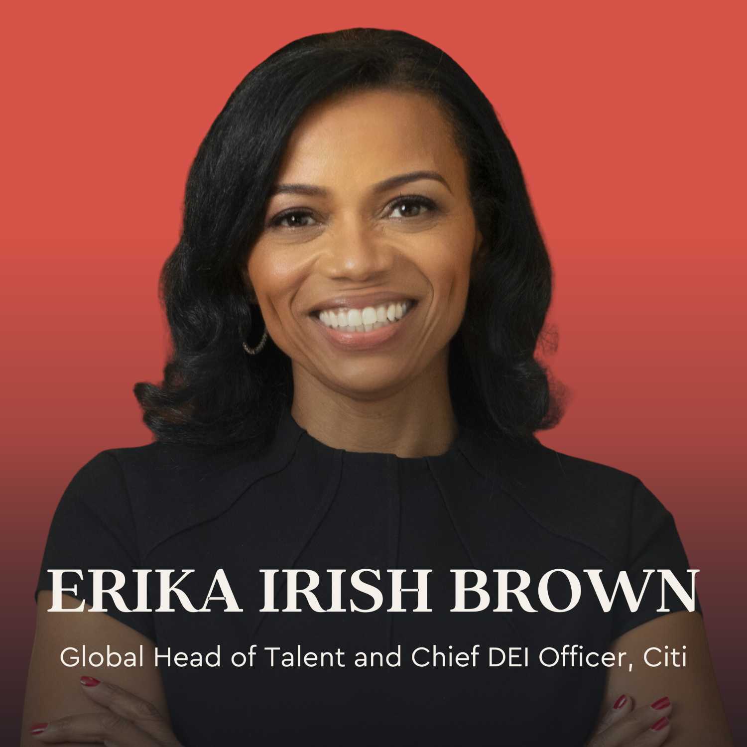 Erika Irish Brown on the New Metrics to Drive Systemic Change, Inspire Well-Being and Retain Talent