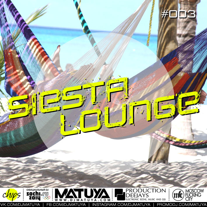 ⁣DJ MATUYA - SIESTA LOUNGE #003