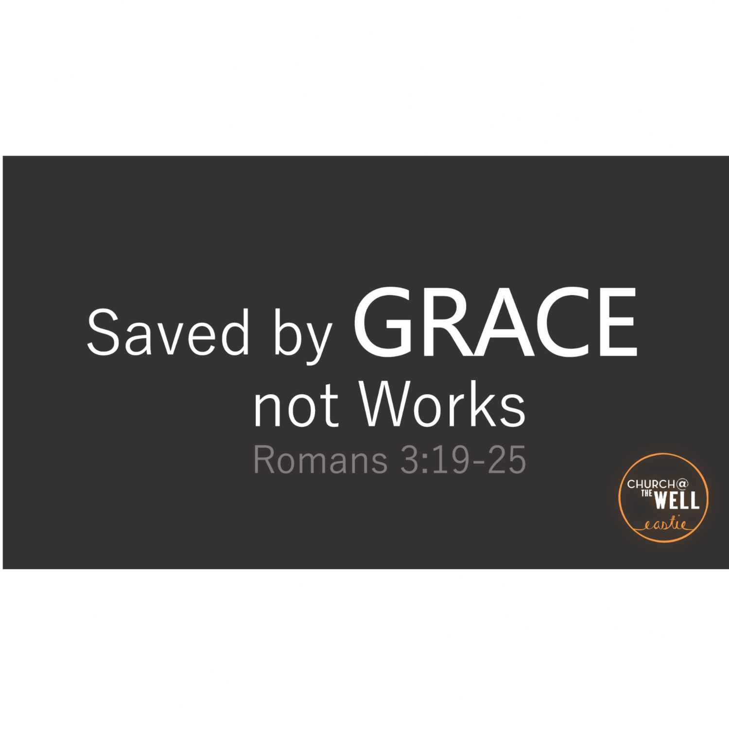 Saved By Grace Not Works