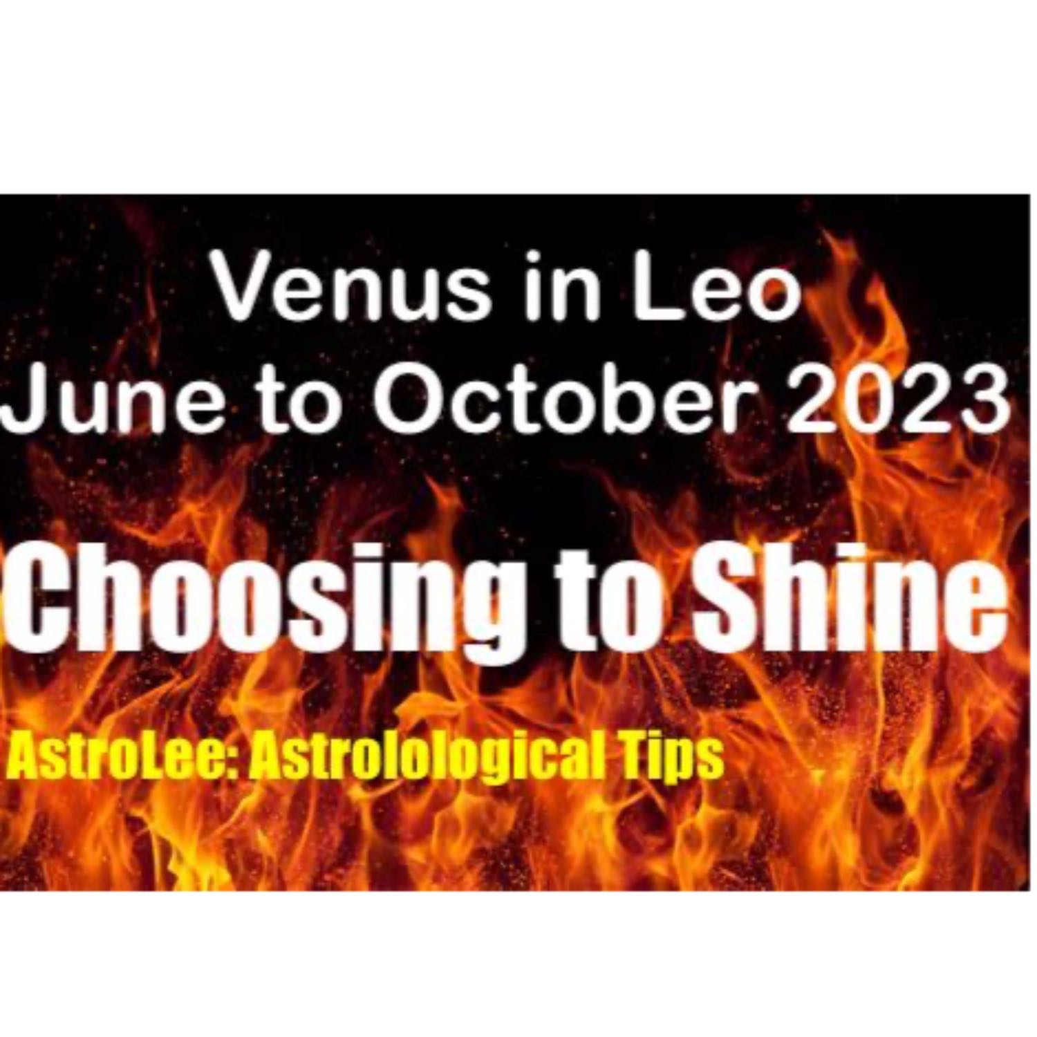 Venus Star Point in Leo: 13 August 2023. Reconnecting to our heart, spirit, soul and Source. 