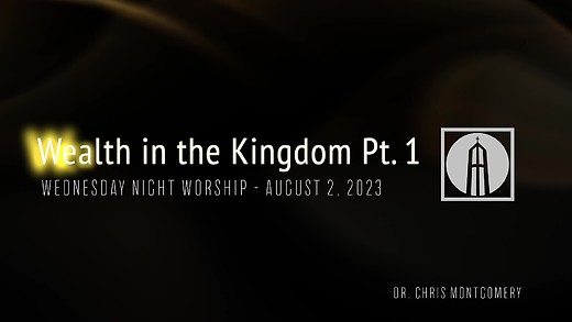 WNW - Wealth in the Kingdom Pt. 1 - Chris Montgomery