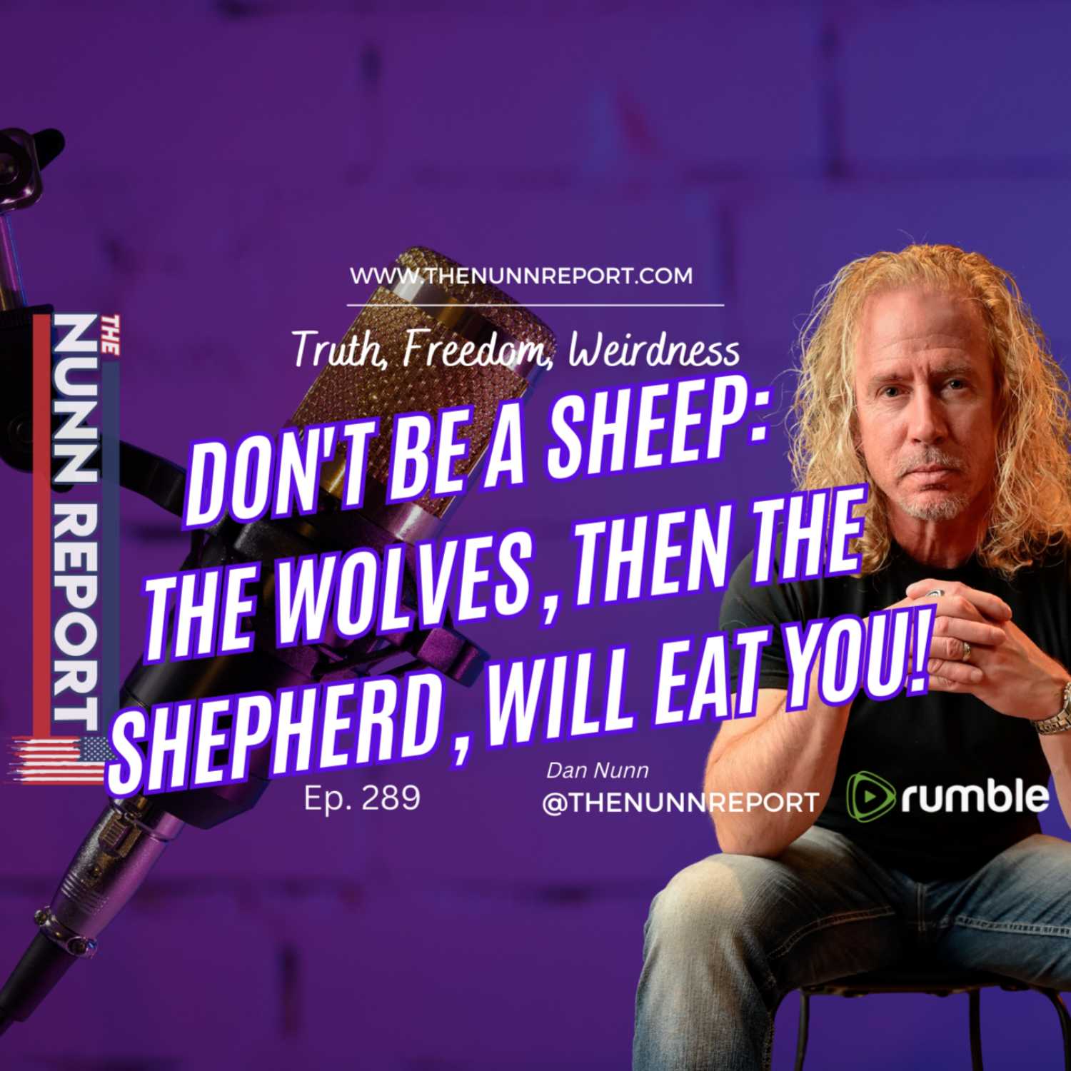 Ep 289 Sheep Are Eaten First By Wolves, Then The Shepherd | The Nunn Report