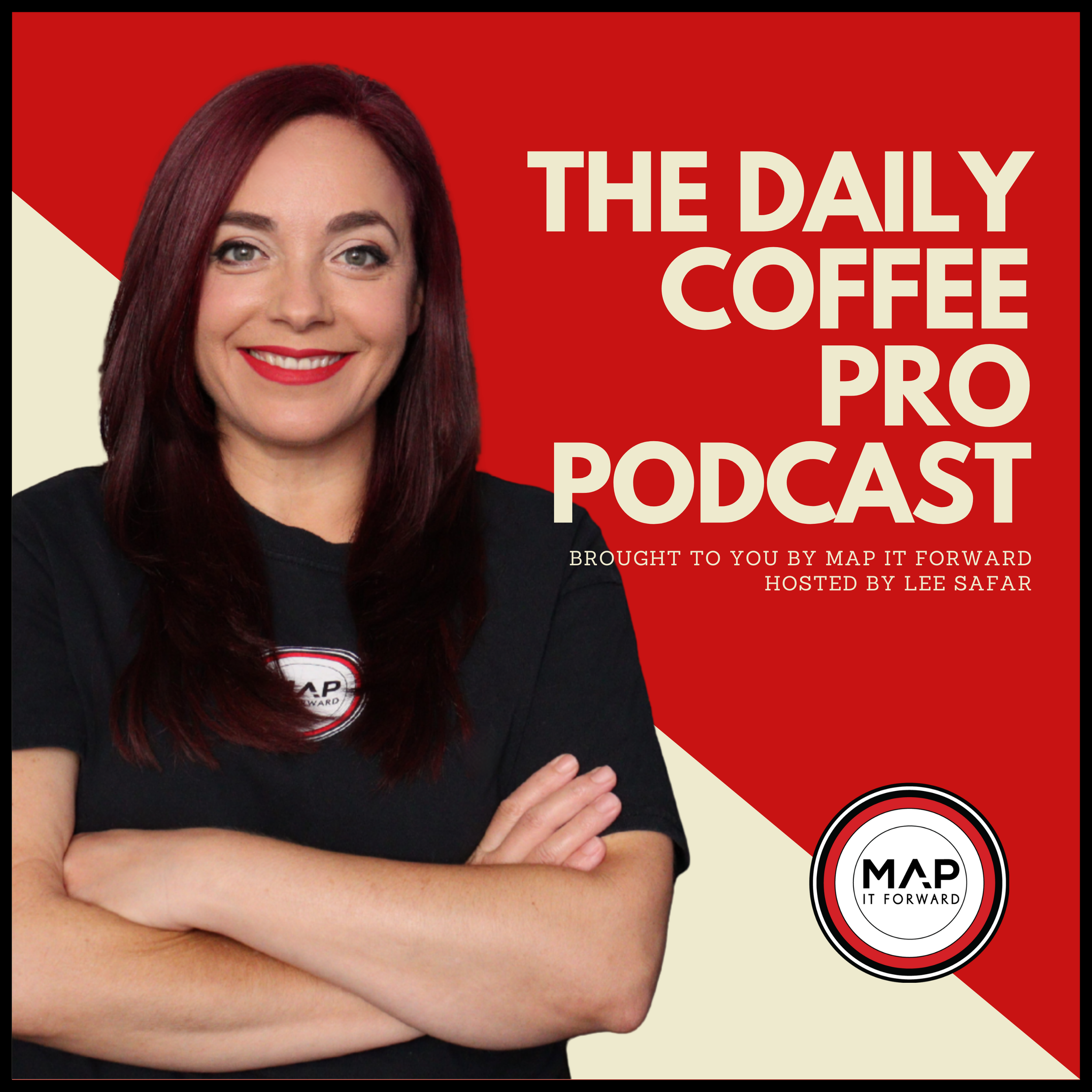 The Daily Coffee Pro Podcast by MAP IT FORWARD 