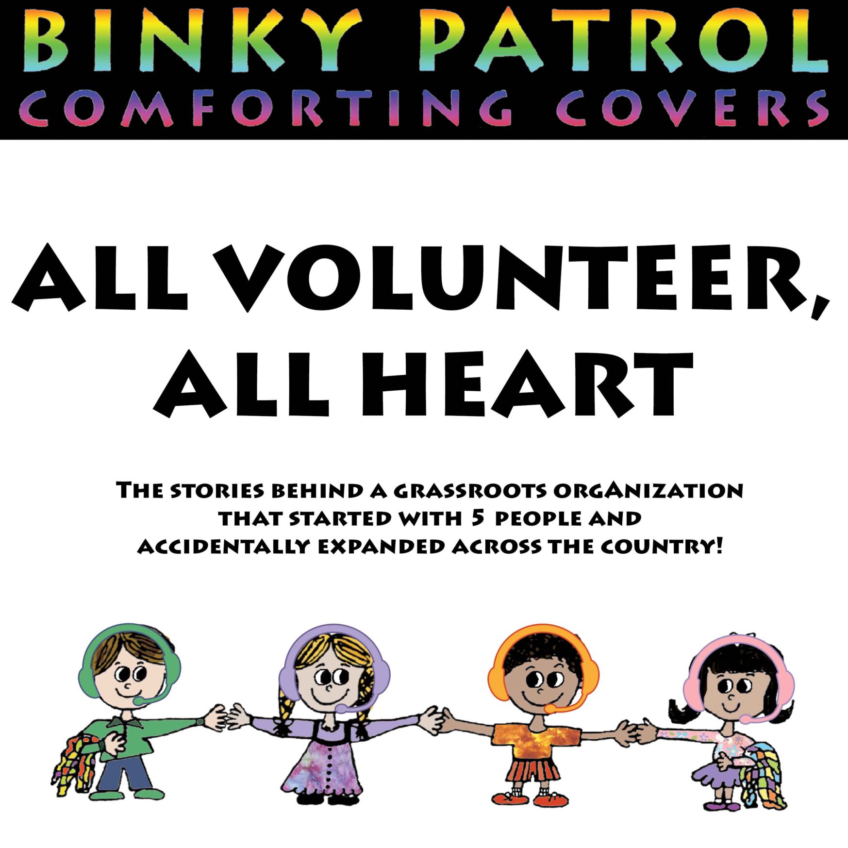 All Volunteer, All Heart from Binky Patrol 