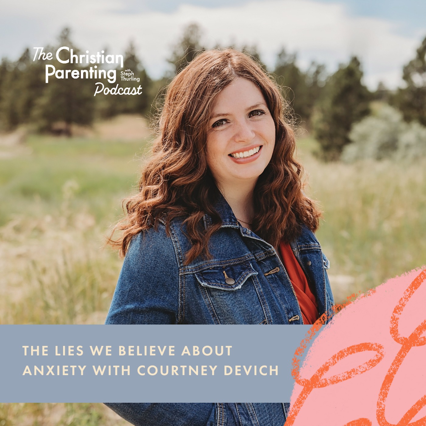 The lies we believe about anxiety with Courtney Devich