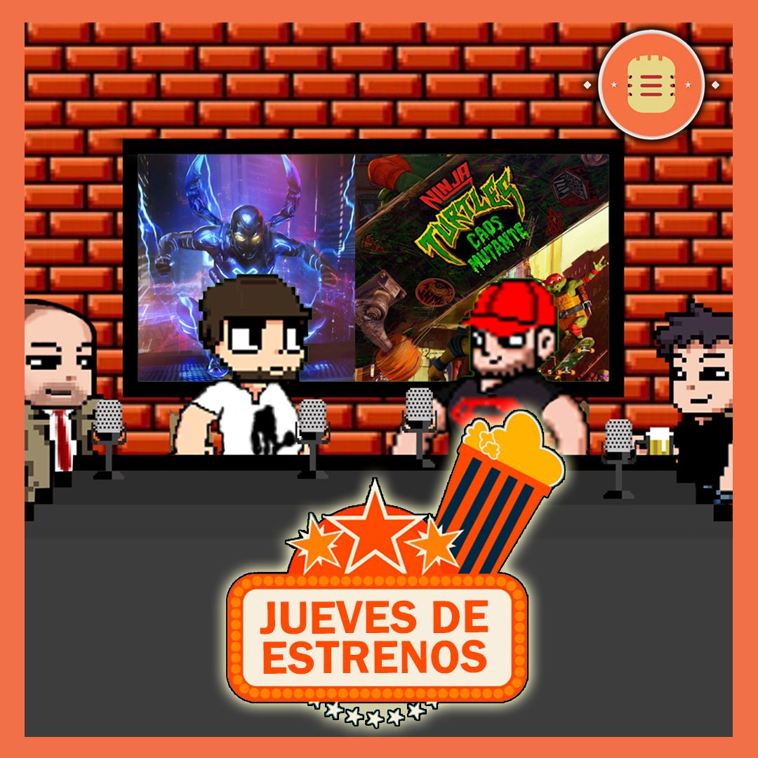 JUEVES DE ESTRENOS! Blue Beetle y TMNT Caos Mutante!! | Toma 5 Podcast T11 E18