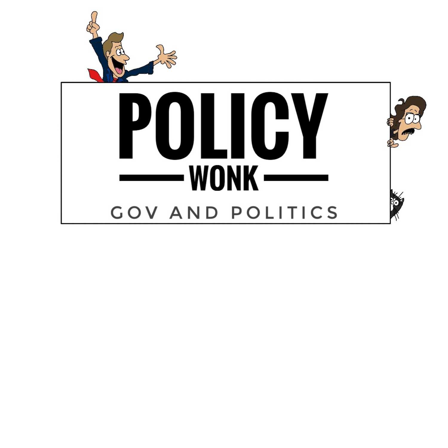 POLICY WONK SPECIAL EPISODE: ISSUE ONE WITH BRIAN STEWART