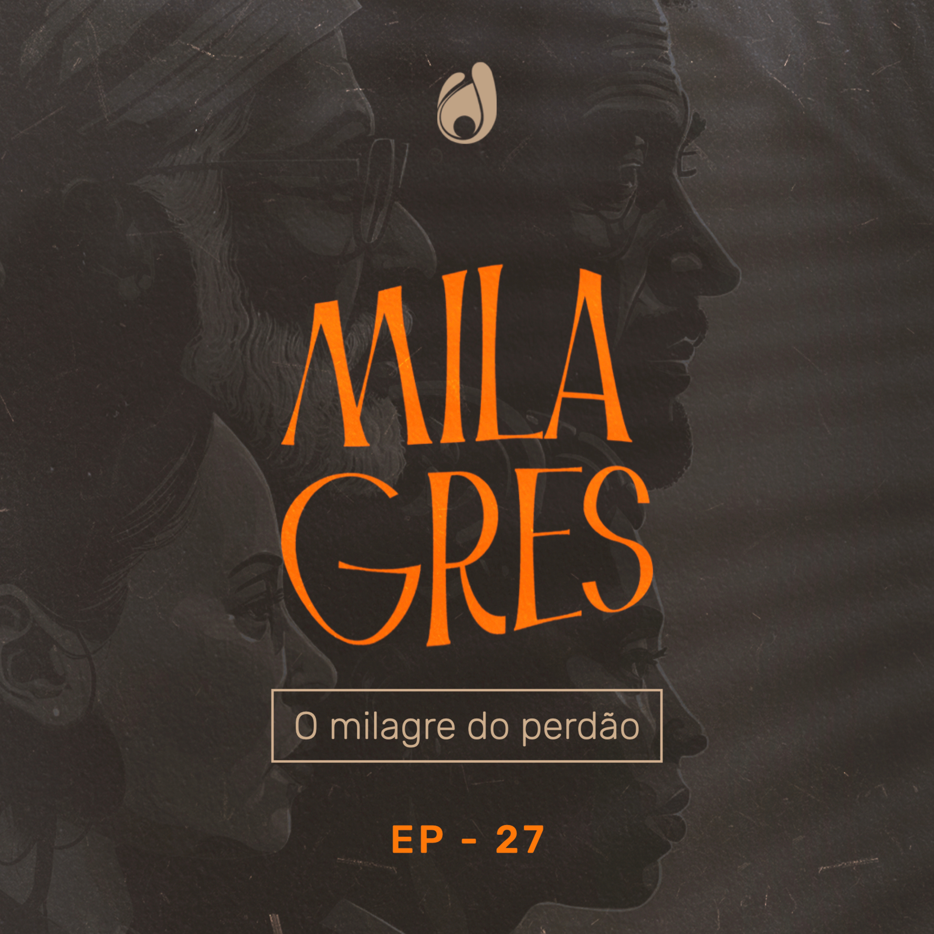 ⁣#27 | O milagre do perdão