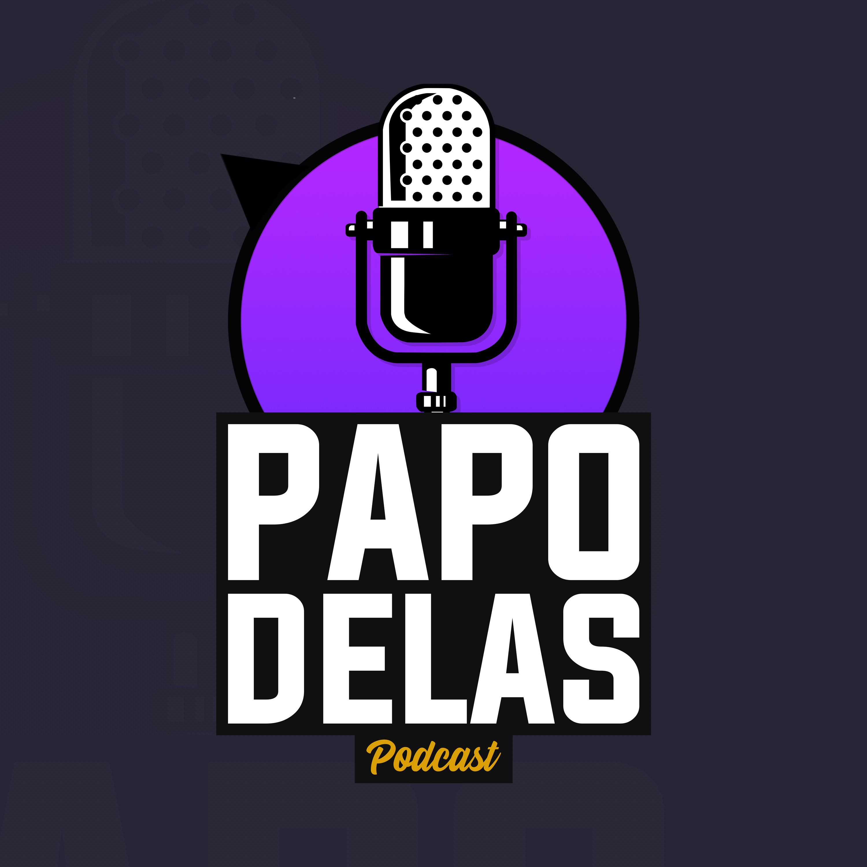 Papo Delas #66 – Meu Rico Dinheirinho