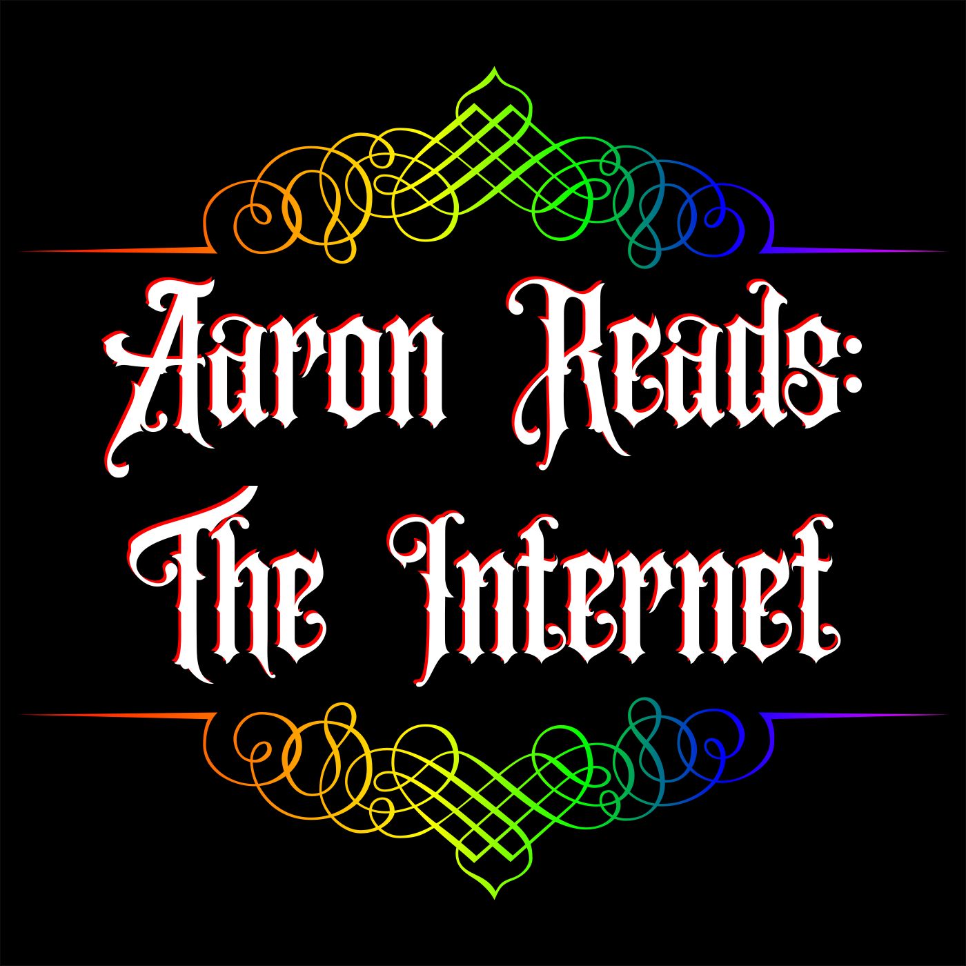 Aaron Reads the Internet 