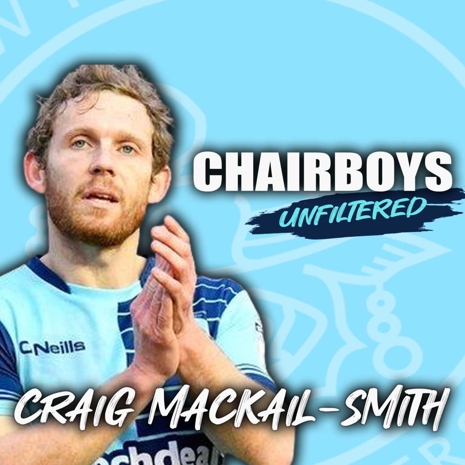 CHAIRBOYS UNFILTERED - CRAIG MACKAIL-SMITH INTERVIEW