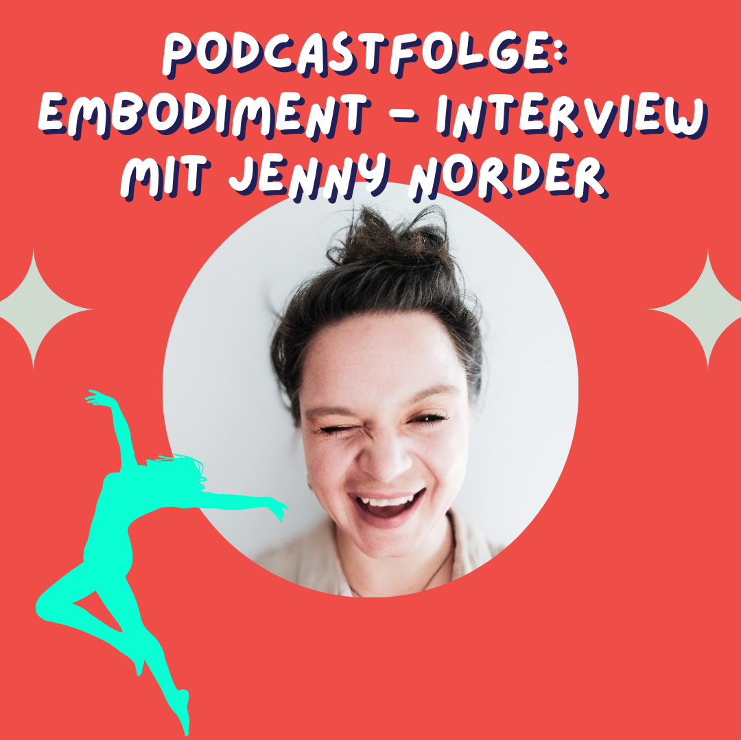 Wie Embodiment dir hilft zu heilen - Interview-Special mit Jenny Norder (+Übung)