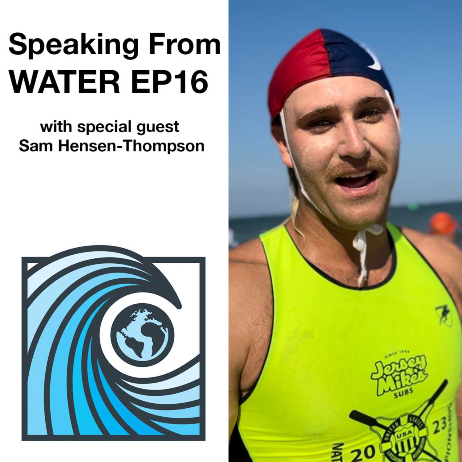 Speaking from WATER EP 16 with Professional Life Saving Champion Sam Hensen -Thompson 