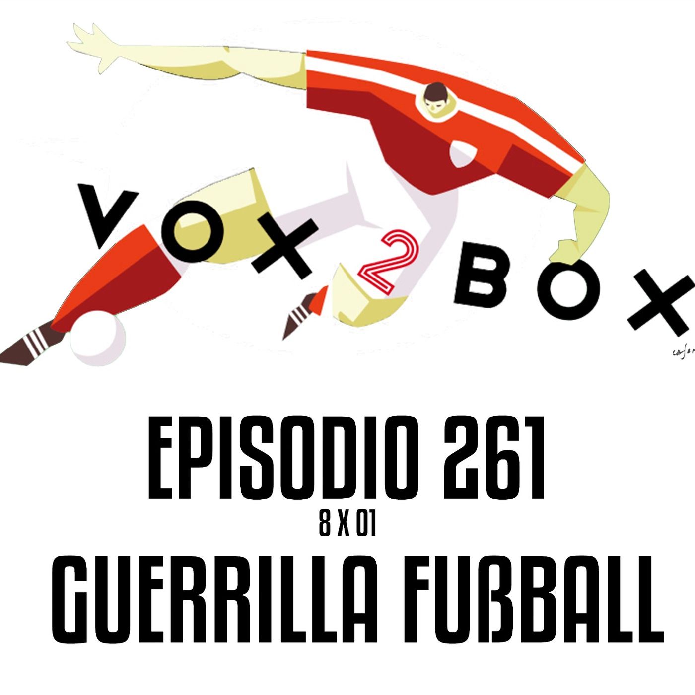 Episodio 261 (8x01) - Guerrilla fußball