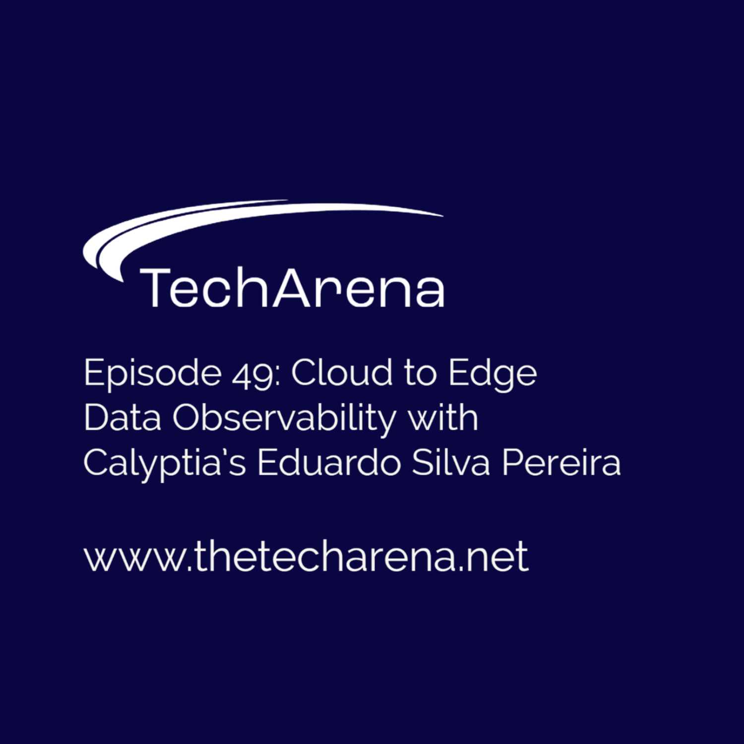 Cloud to Edge Data Observability with Calyptia’s Eduardo Silva Pereira