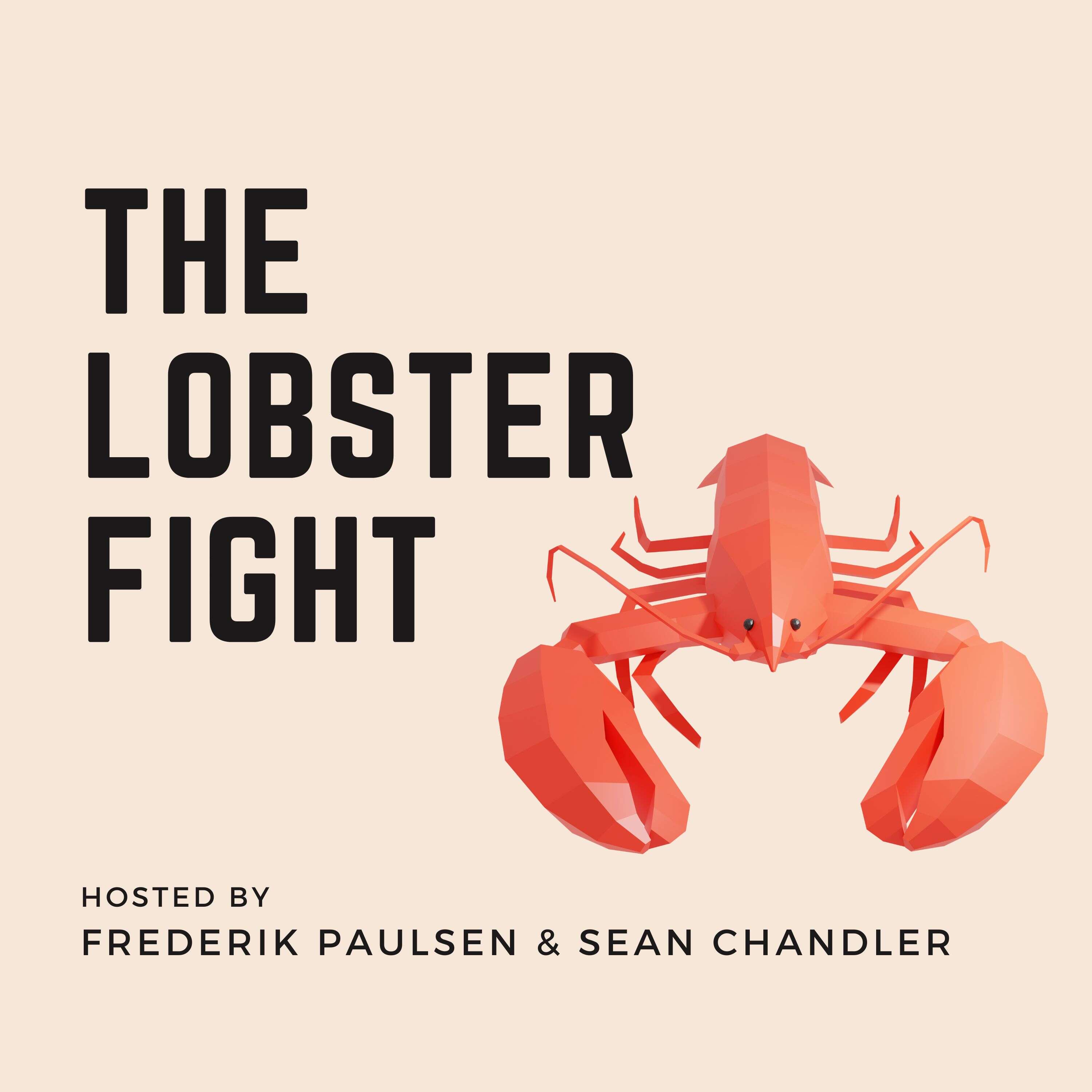 #32 - Beaten Up Yet Winning The Lobster Fight