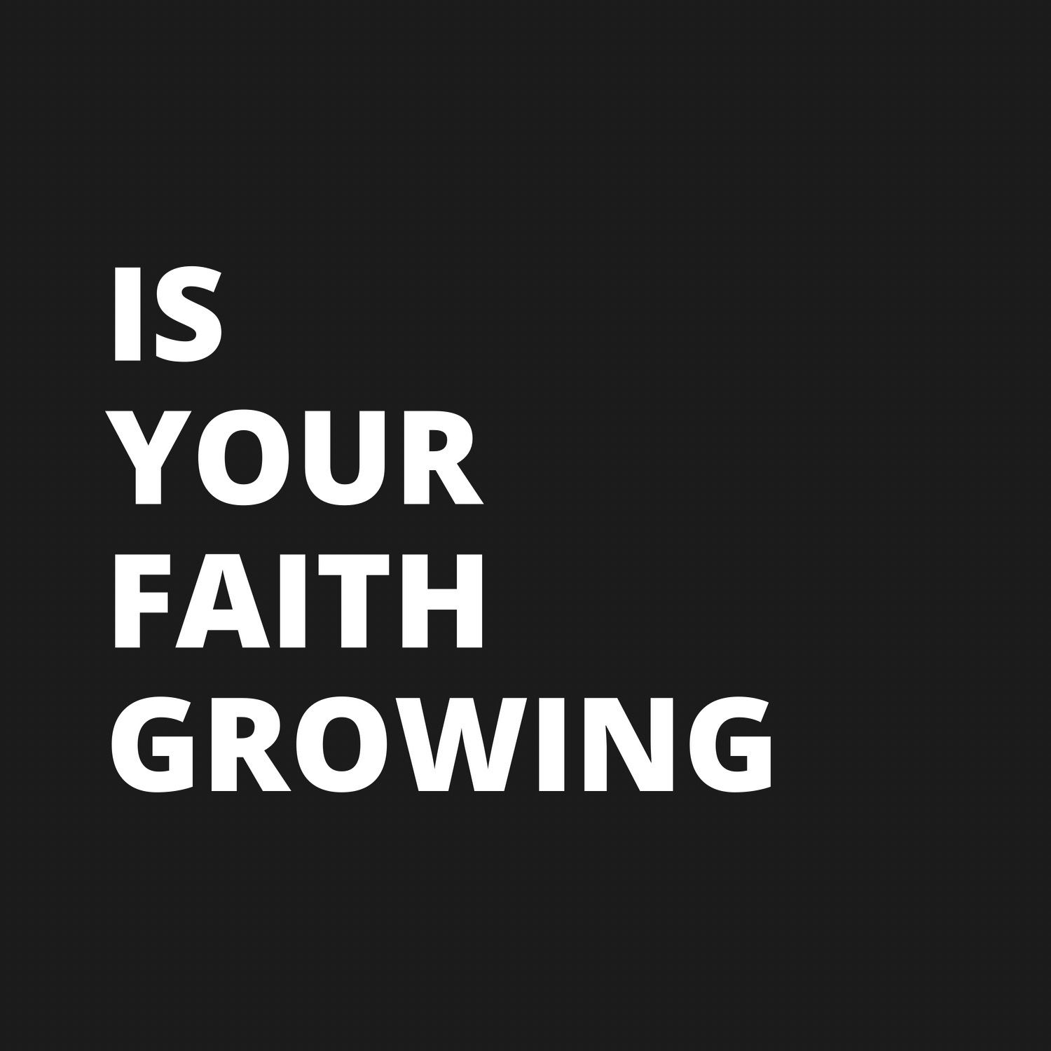 Is Your Faith Growing-Connect