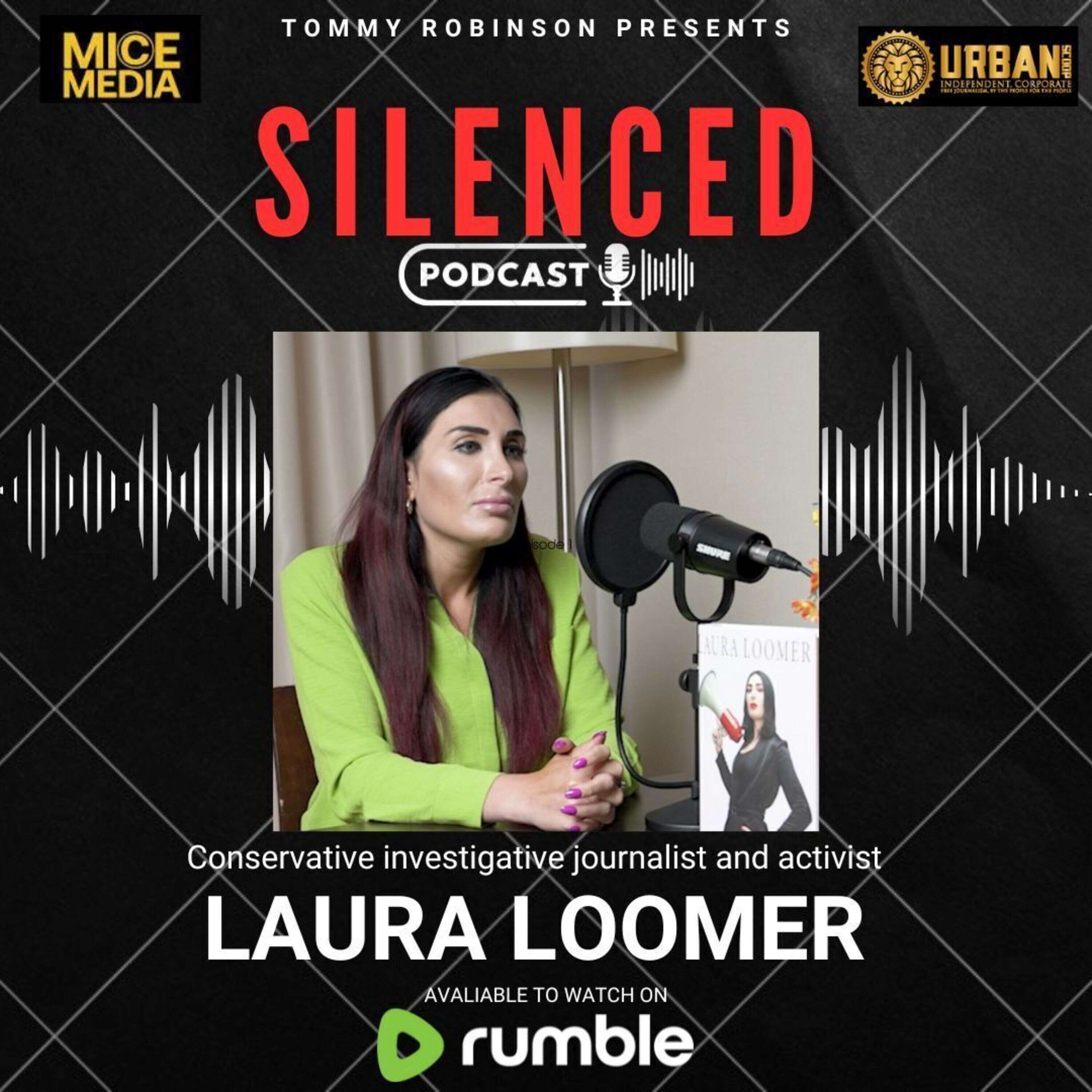 Episode 5 SILENCED with Tommy Robinson - Laura Loomer