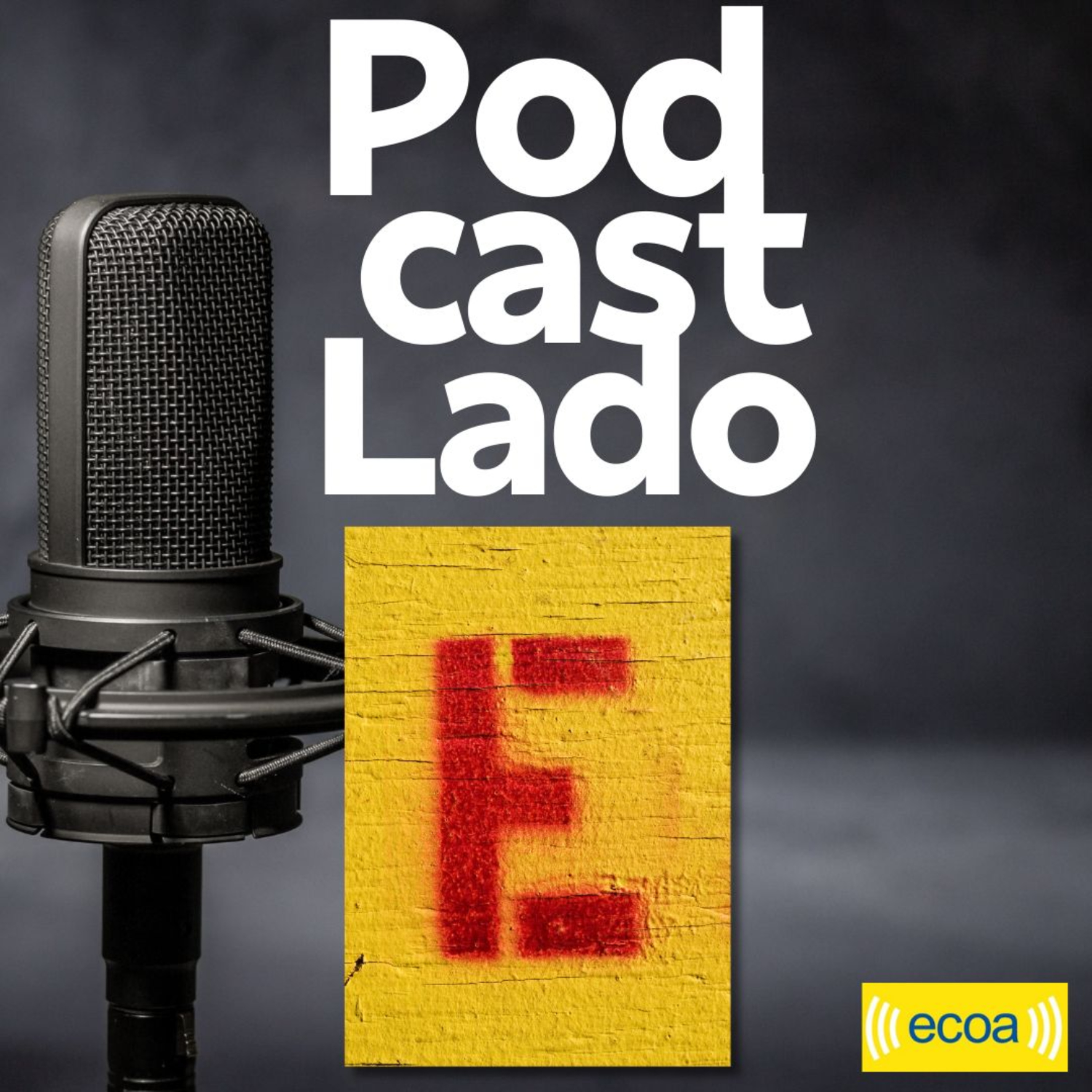 Podcast Lado E 