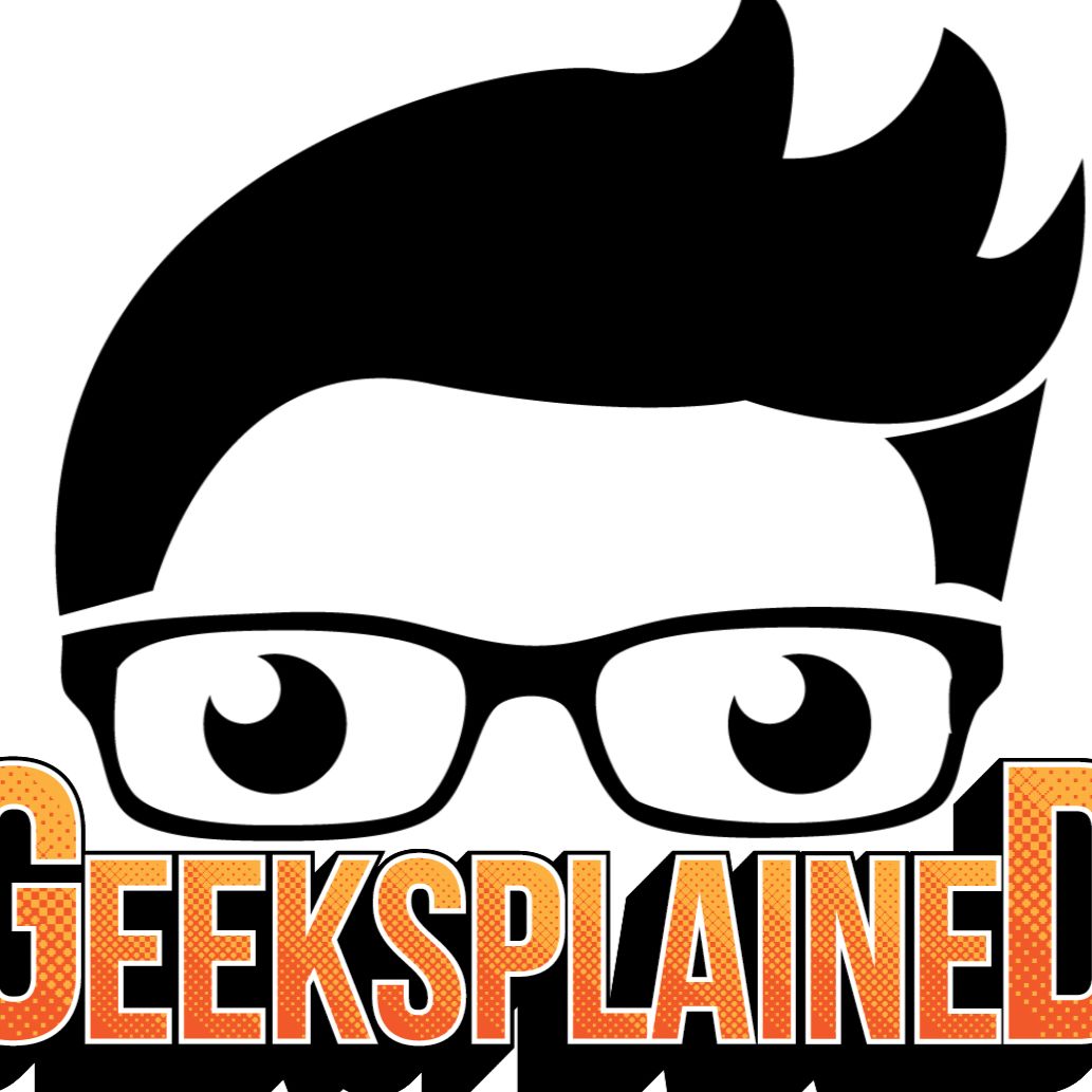 Geeksplained Podcast 