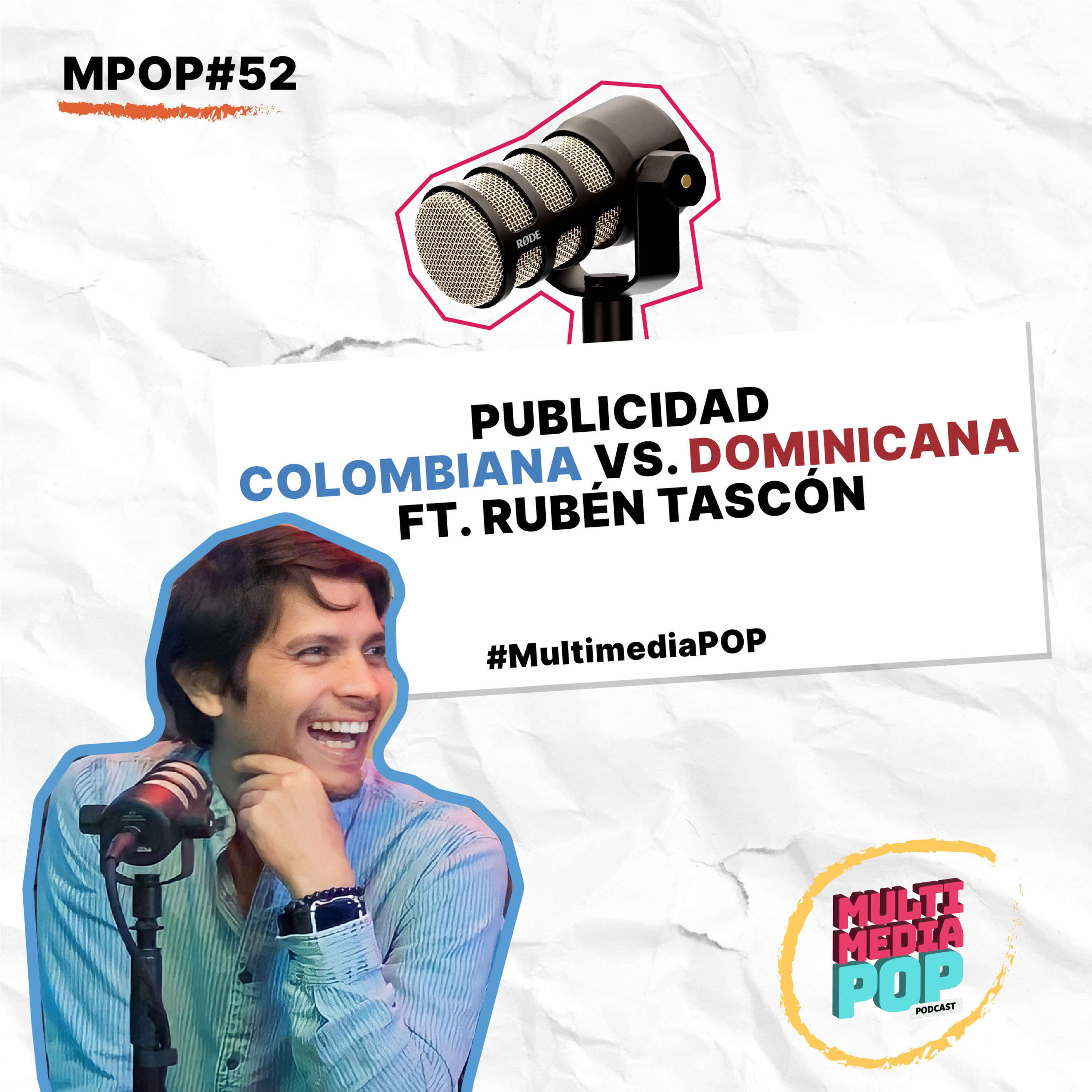 MPOP#52 - PUBLICIDAD COLOMBIANA VS DOMINICANA FT. RUBÉN TASCÓN.