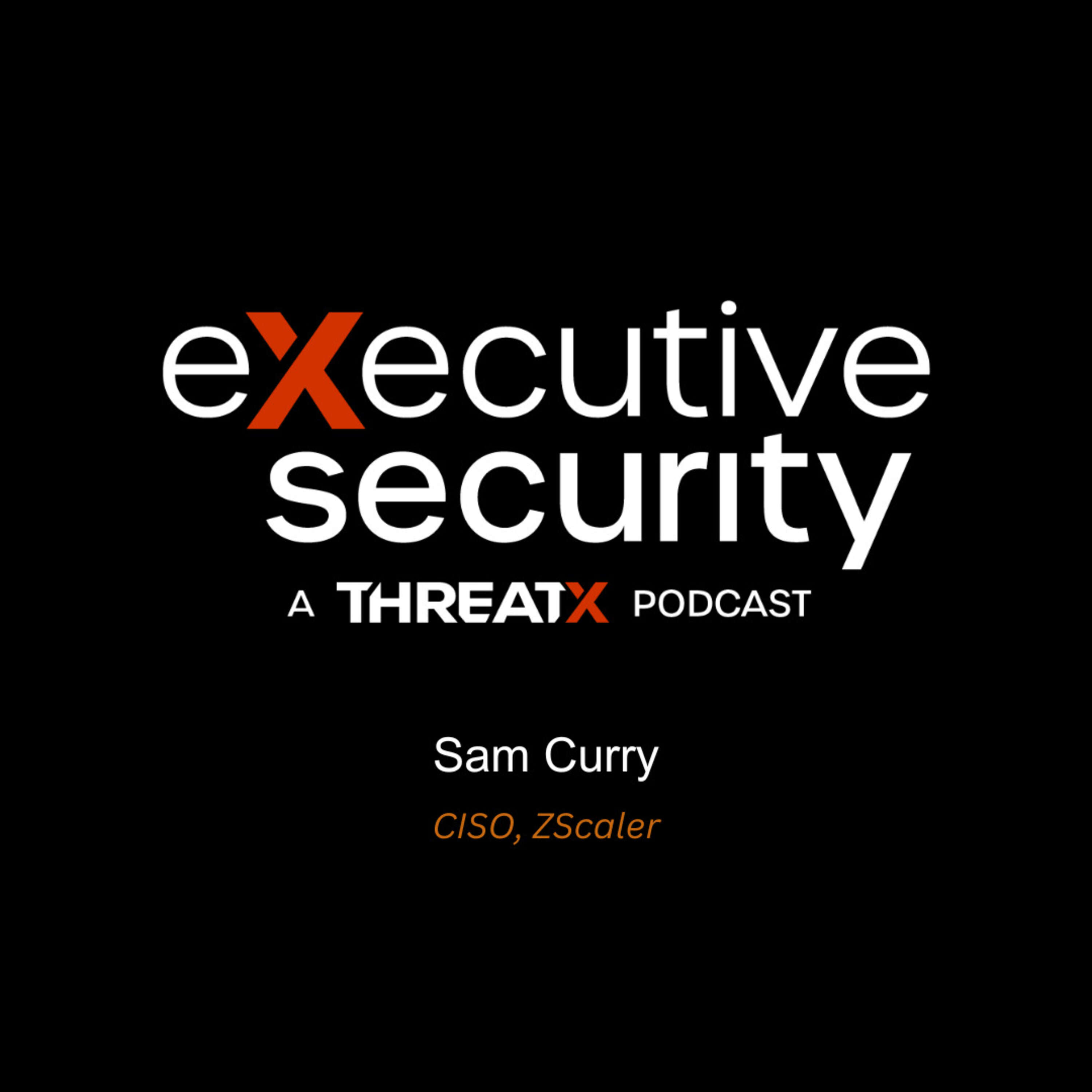 Avoiding Cybersecurity Burnout With Sam Curry of Zscaler