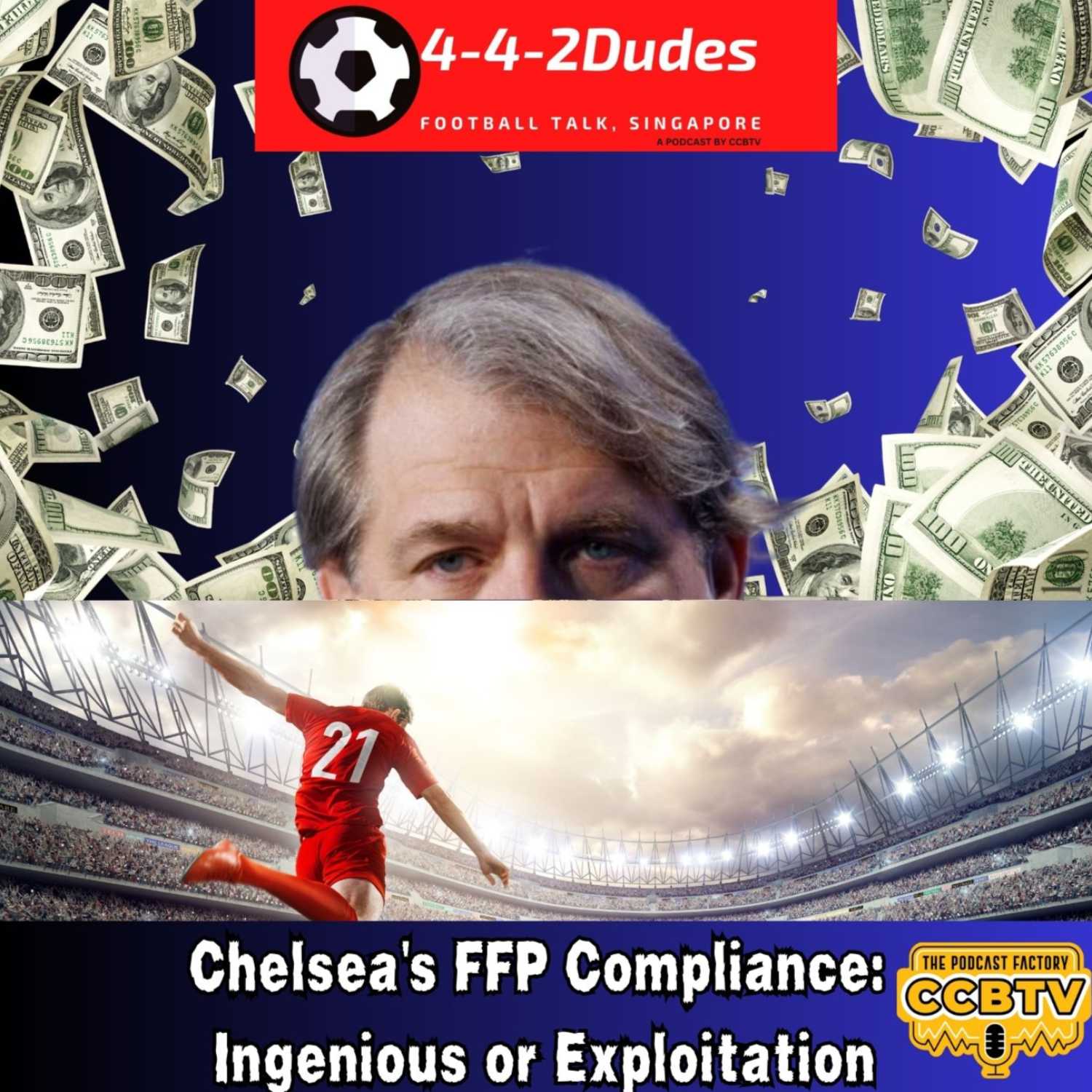 Chelsea's FFP Compliance: Ingenious or Exploitation? | 4-4-2Dudes S2 EP2