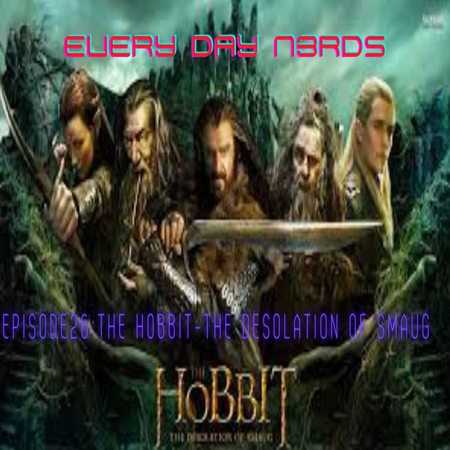 ⁣Every Day N3rds Episode 25: The Hobbit-The the desolation of smaug