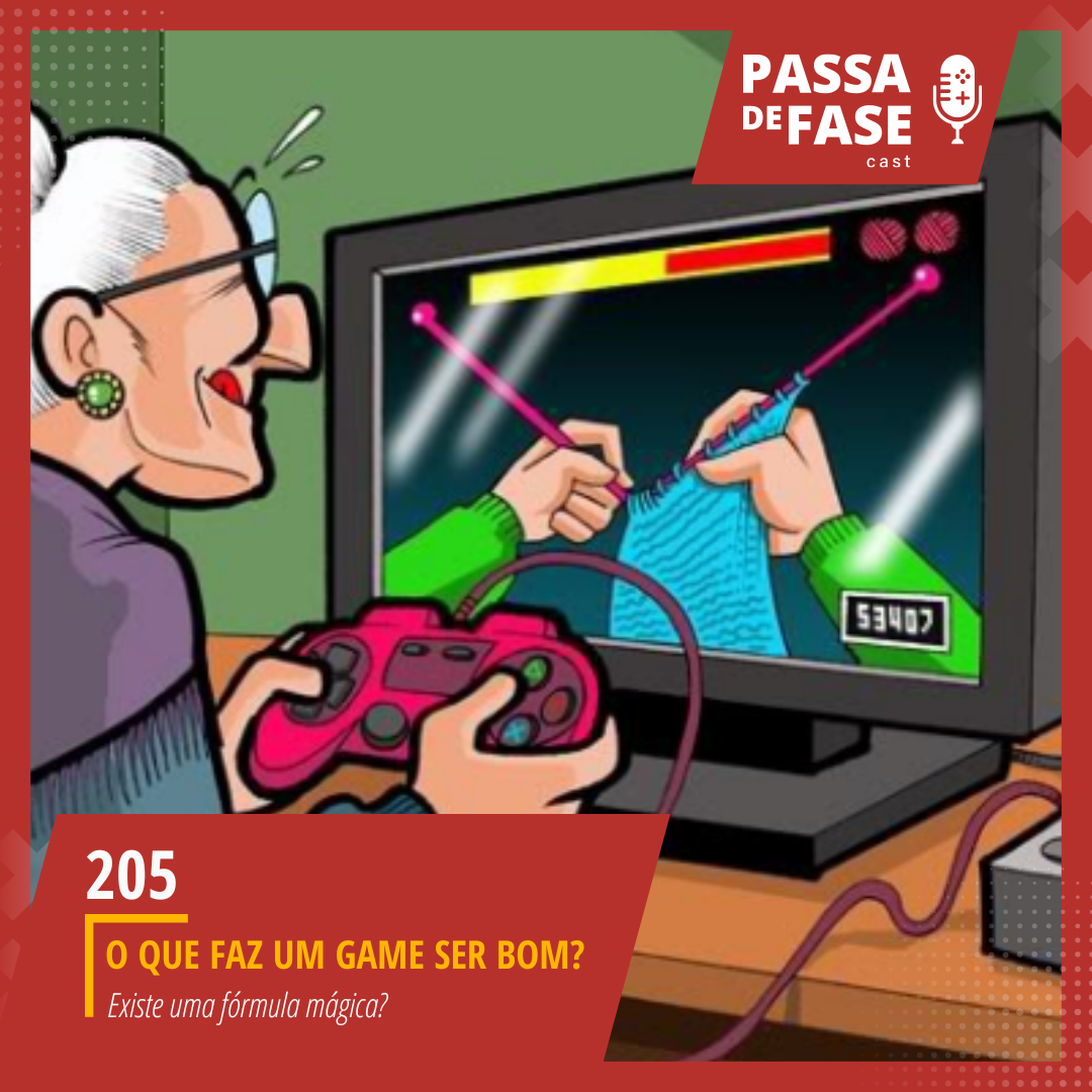 #205 | O que faz um game ser bom?