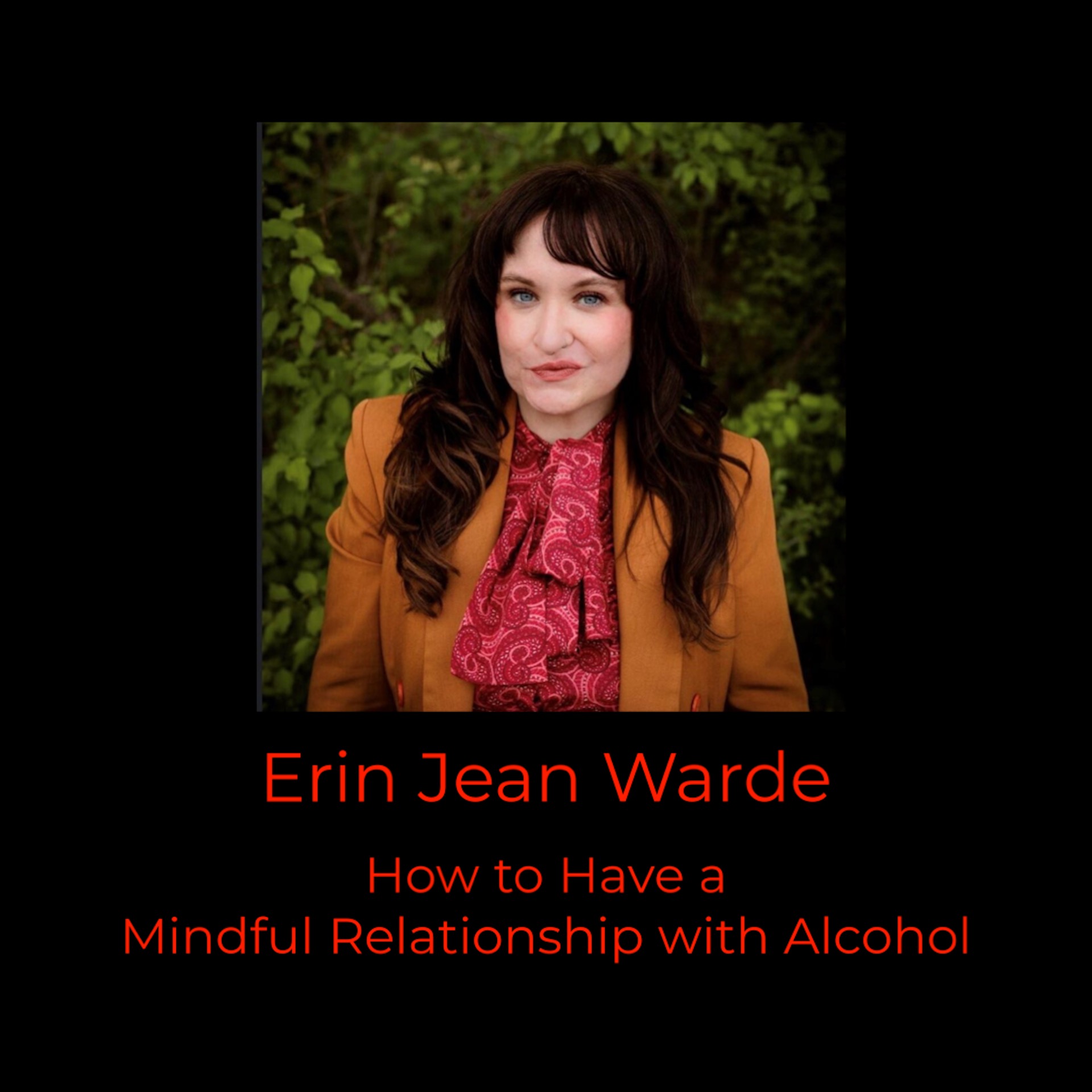 Episode 366: Erin Jean Warde on How to Have a Mindful Relationship with Alcohol