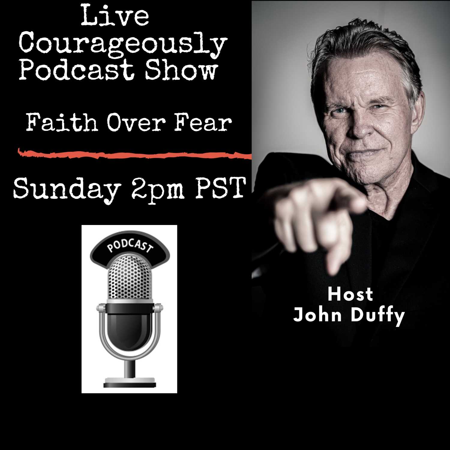 Live Courageously with John Duffy Episode 38