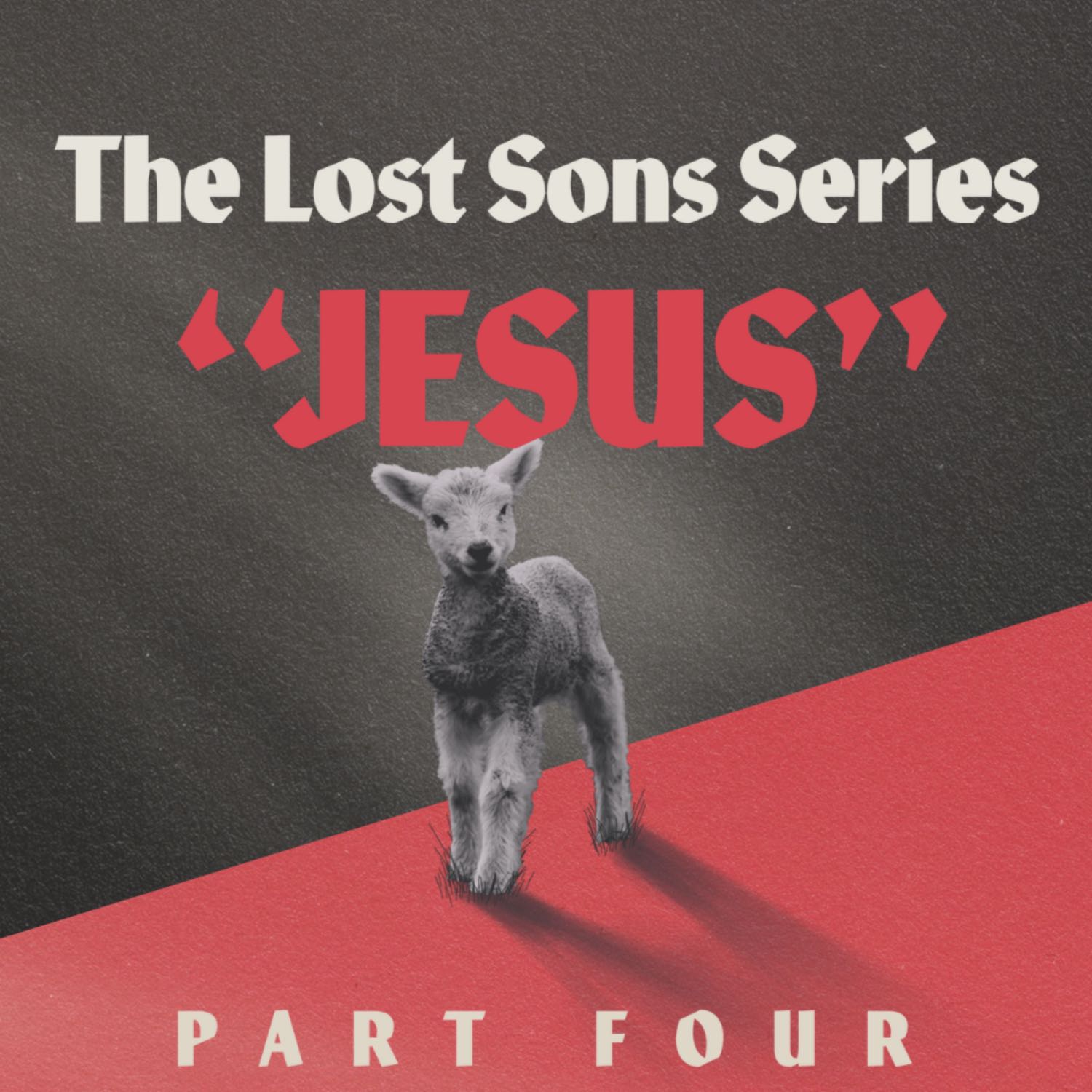 Jesus | The Lost Sons Series | Kimberly Mc Alpine | Part 4