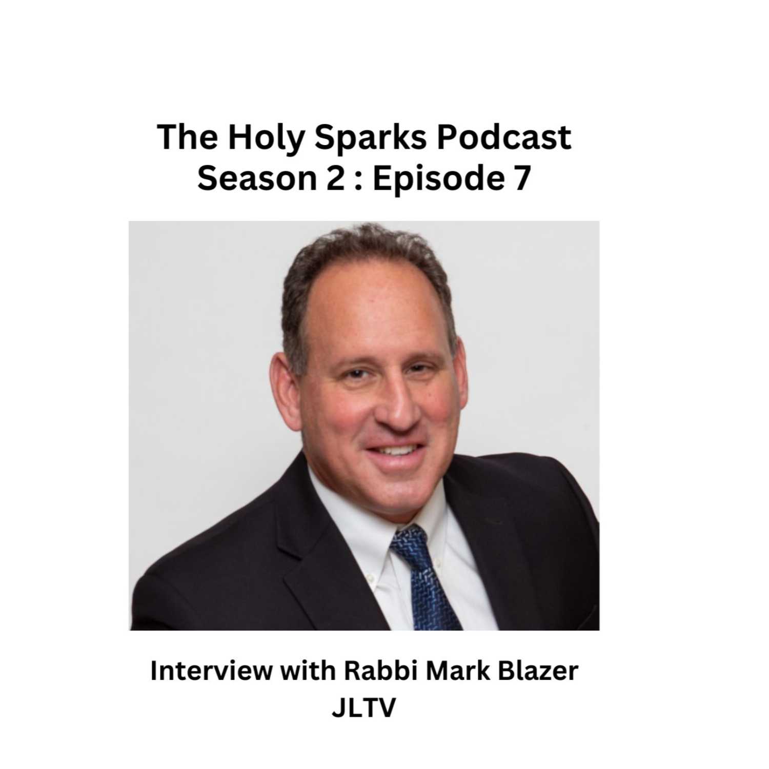 Season 2, Episode 7: Interview with Rabbi Mark Blazer