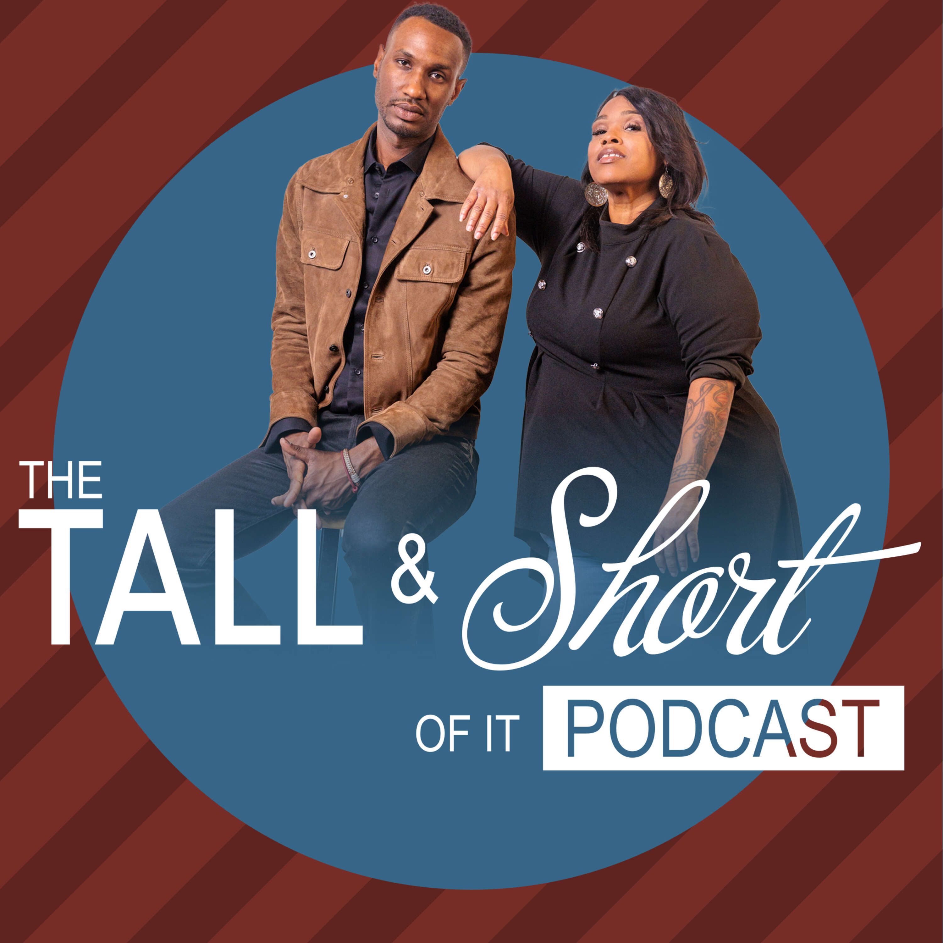 The Tall & Short of It Podcast 