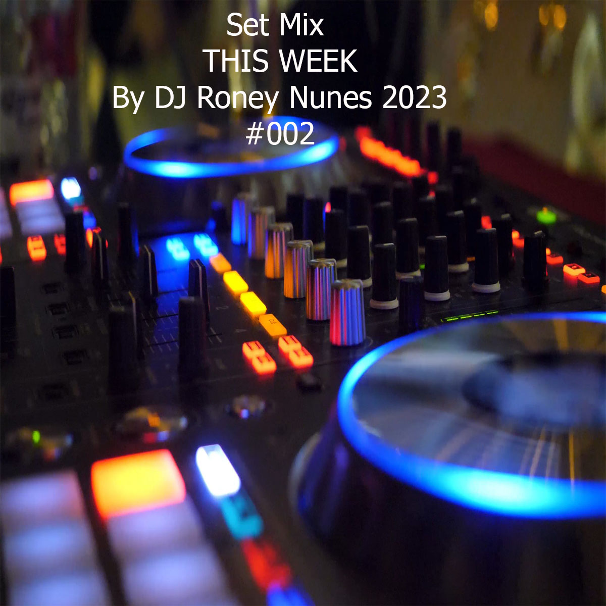 Sets Mix This Week House & Vertents By Dj Roney Nunes Julho 2023 #002 (128v)