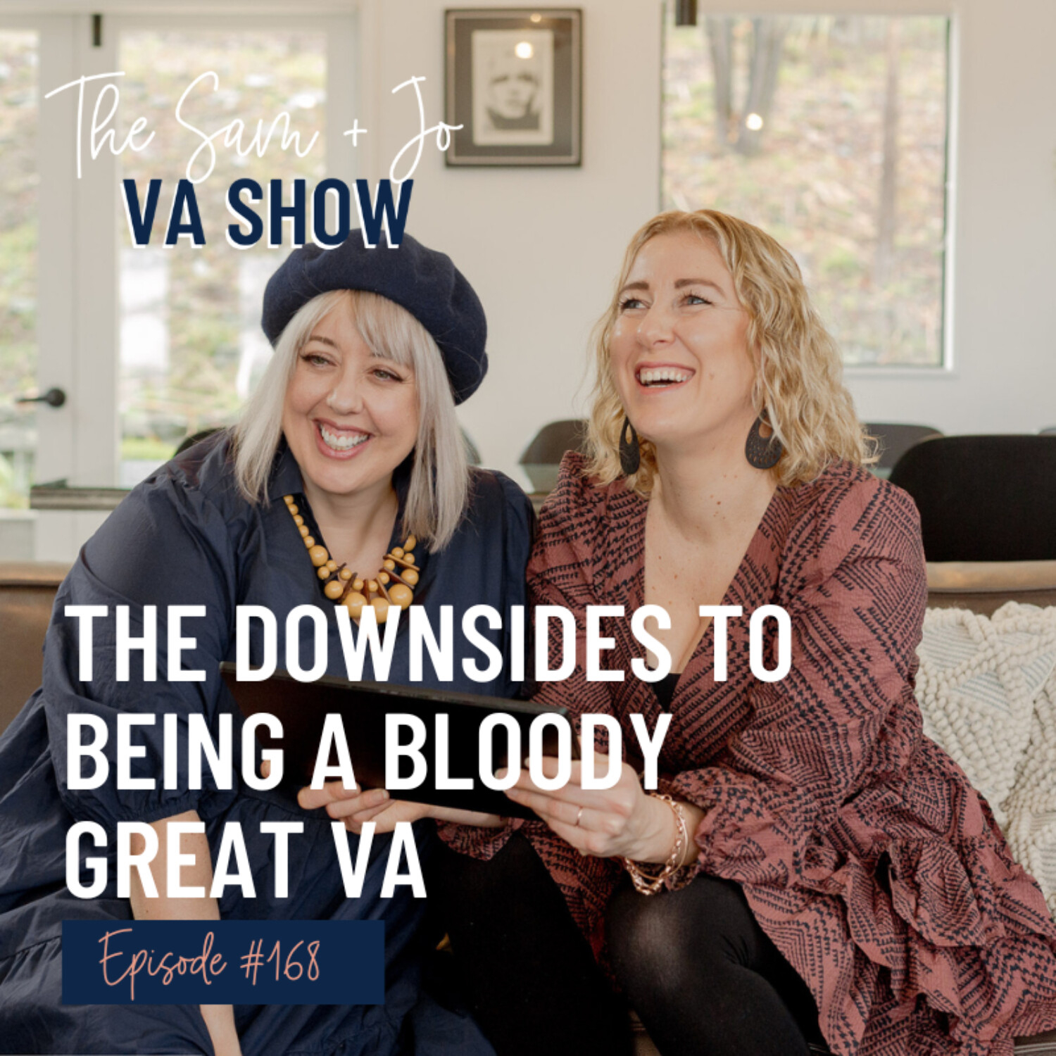 #168 The Downsides of Being A Bloody Great VA