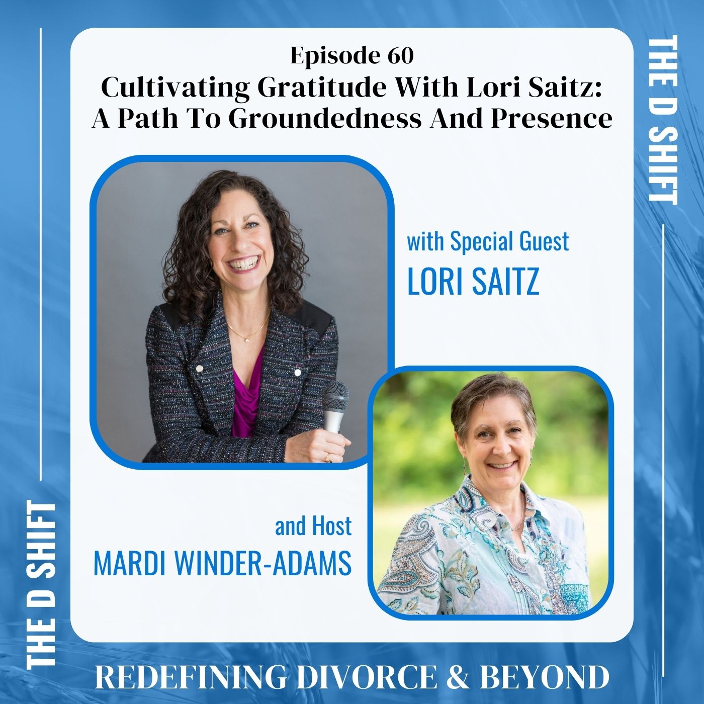 Cultivating Gratitude With Lori Saitz: A Path To Groundedness And Presence