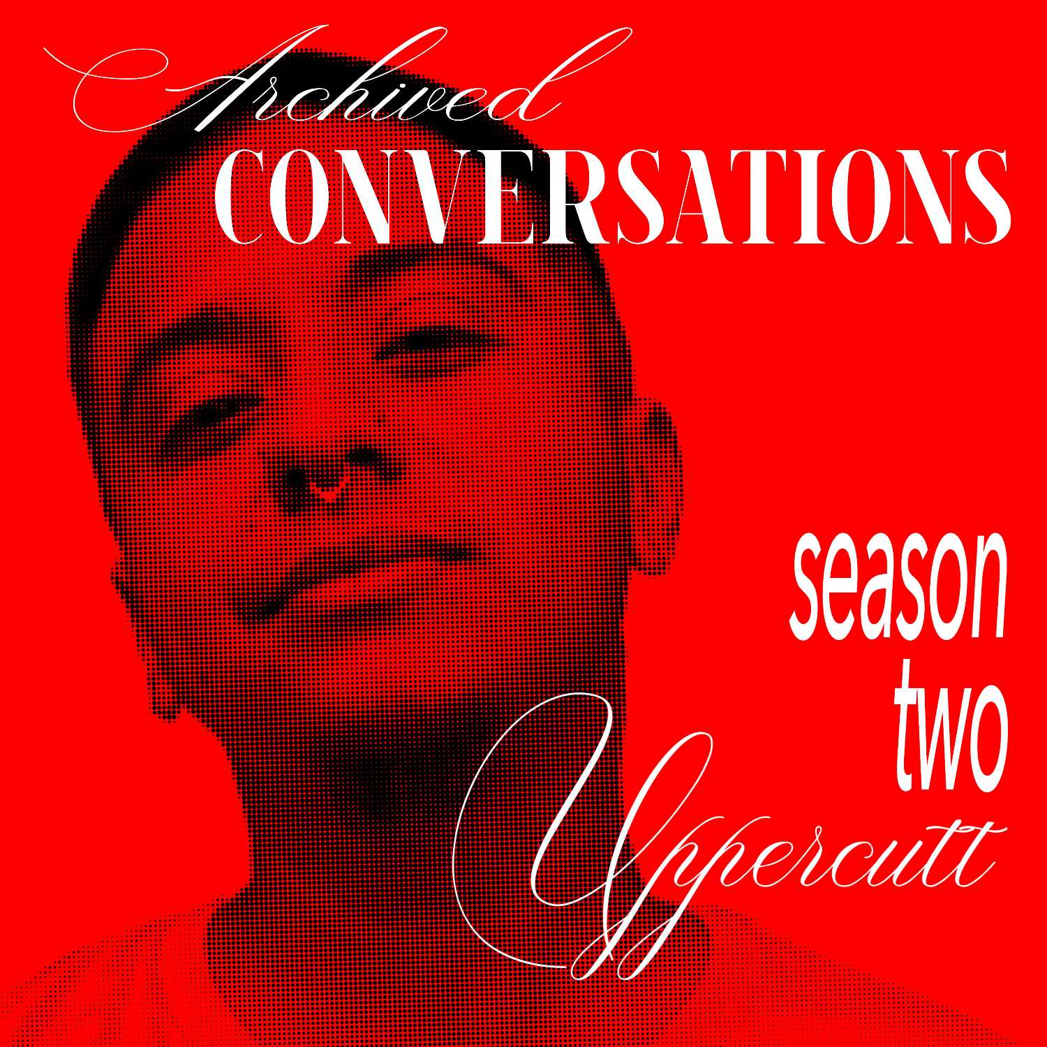 Archived Conversations S2 EP2 ALL OF EL aka UPPERCUTT