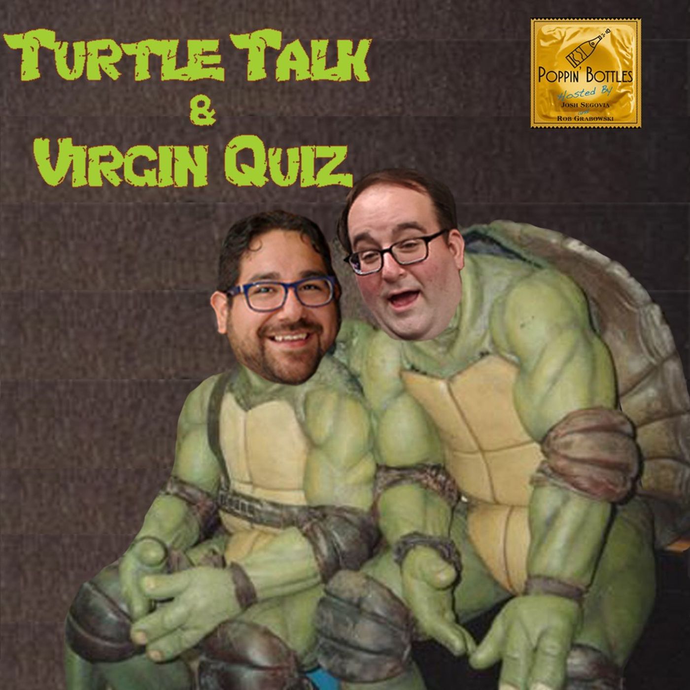 Josh and Rob Talk Turtles & Take The Virgin Quiz