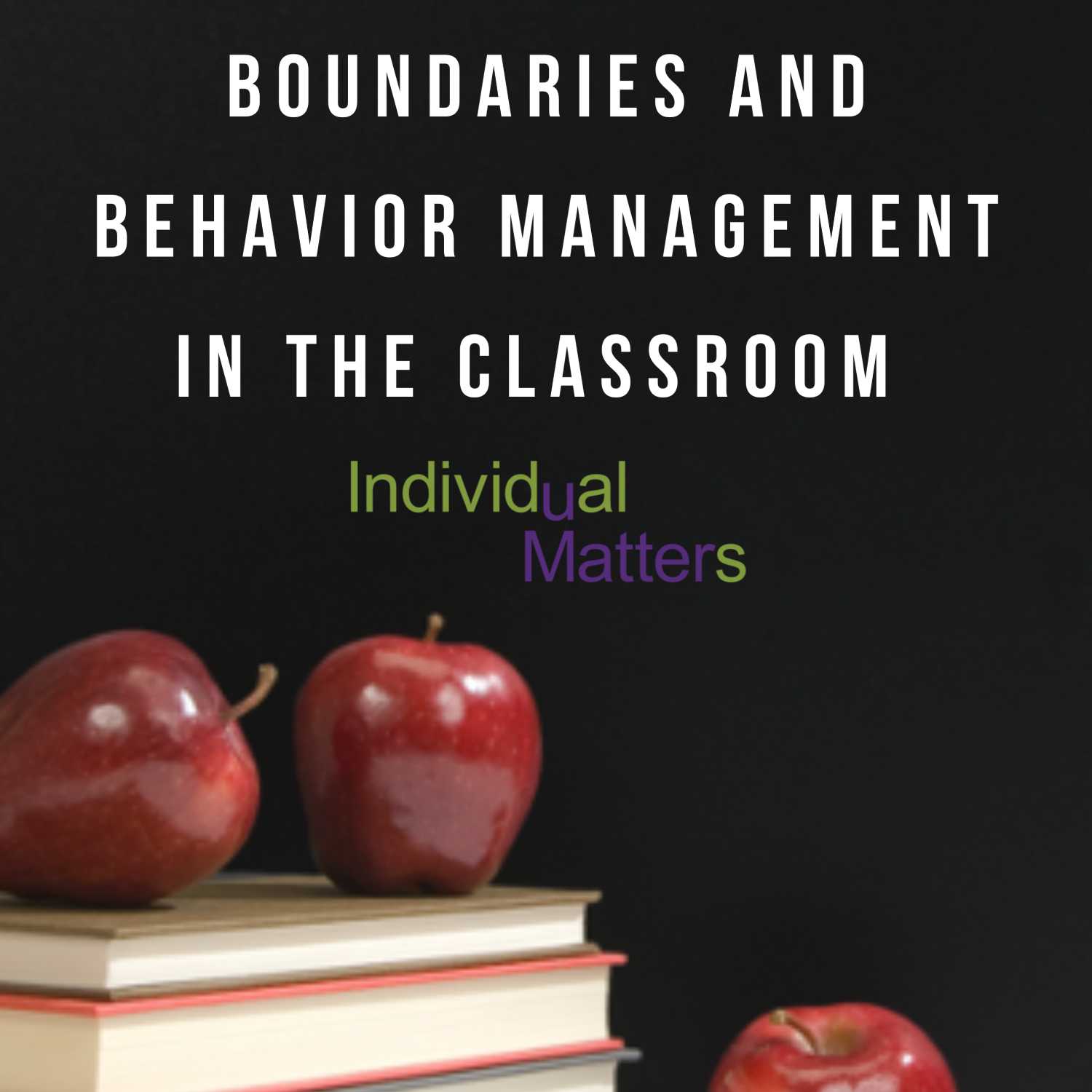 Boundaries and Behavior Management in the Classroom