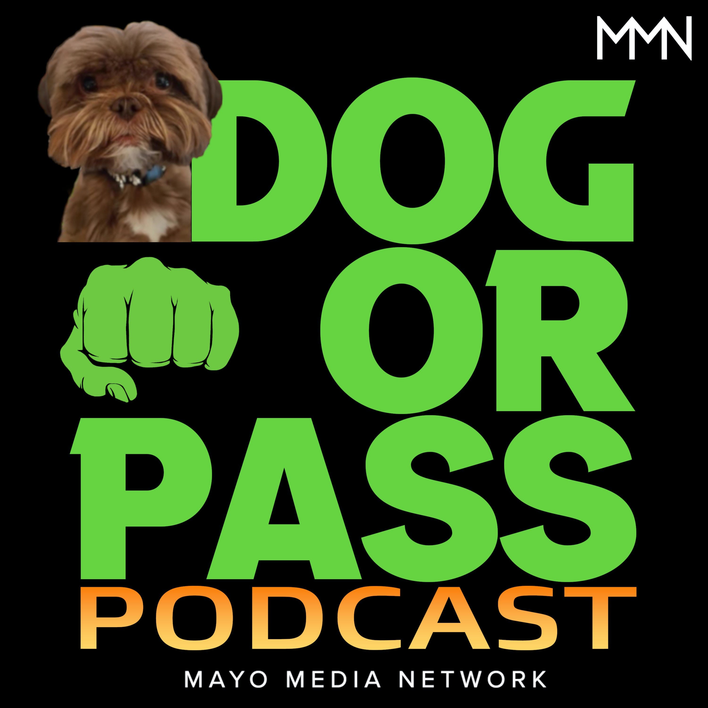 Dog or Pass Podcast 