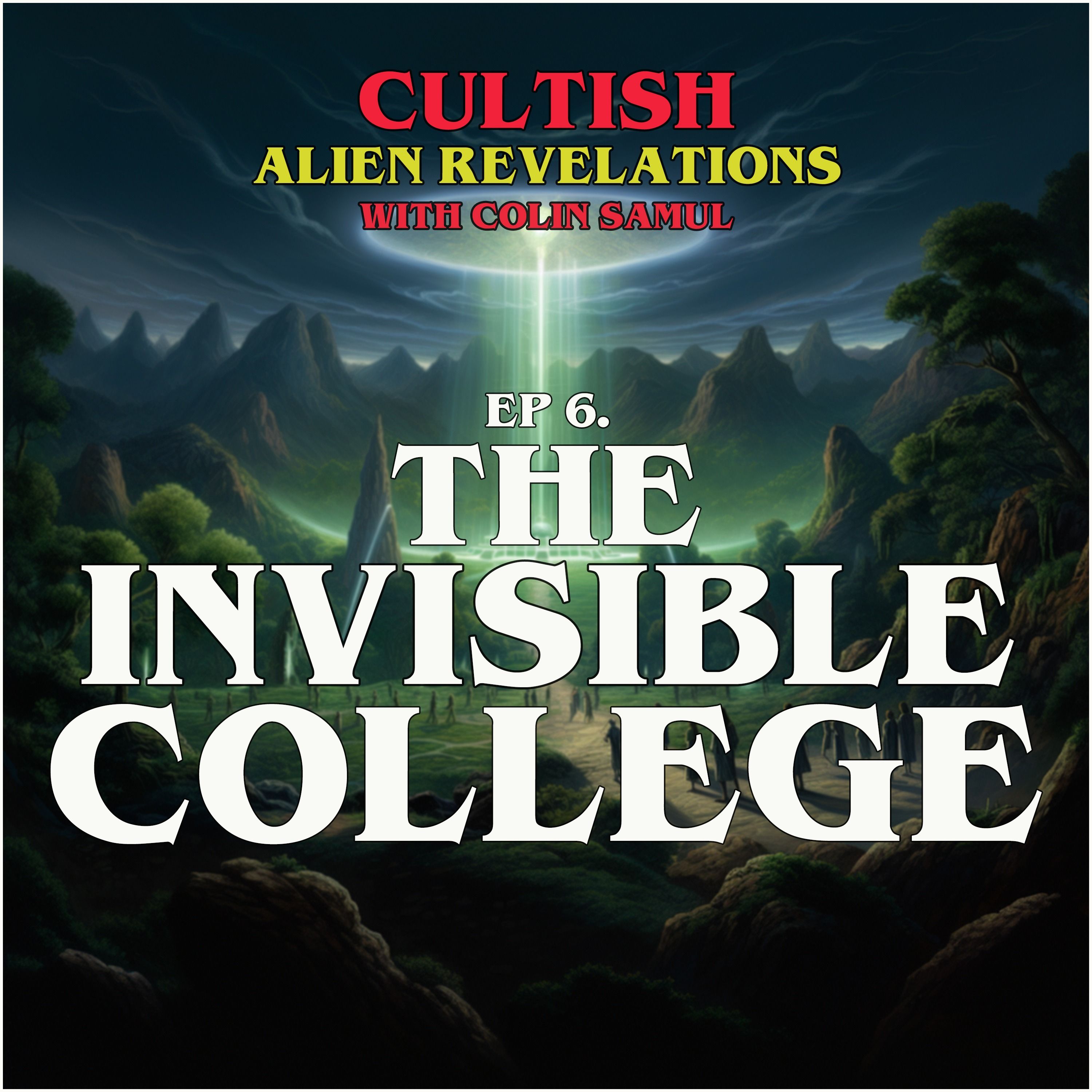 Alien Revelations S1: Ep 6: The Invisible College