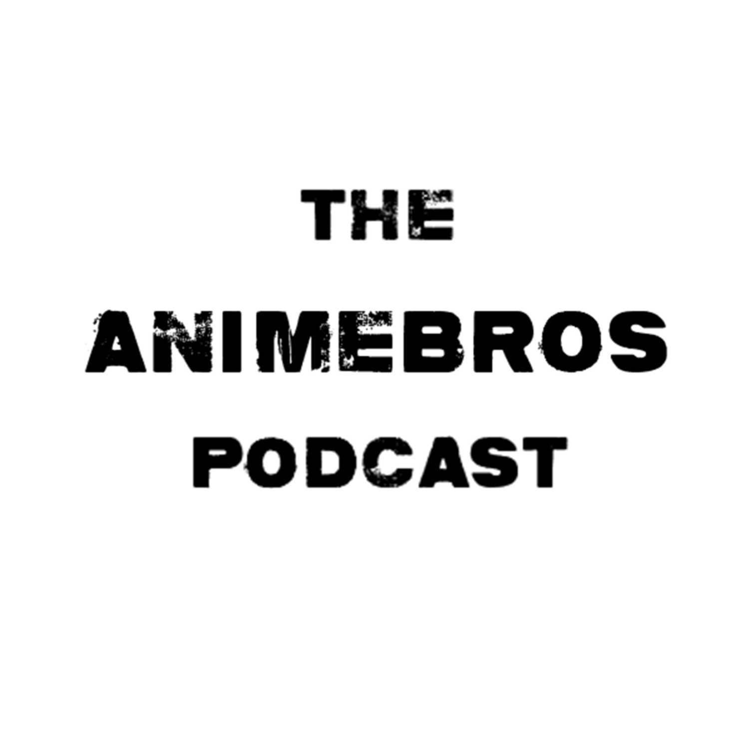 The AnimeBro's Podcast Ep #1: Winter Anime Season