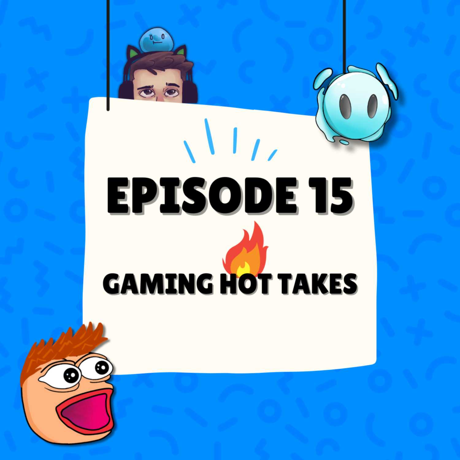 GLHF Podcast | Episode 15 - Gaming Hot Takes