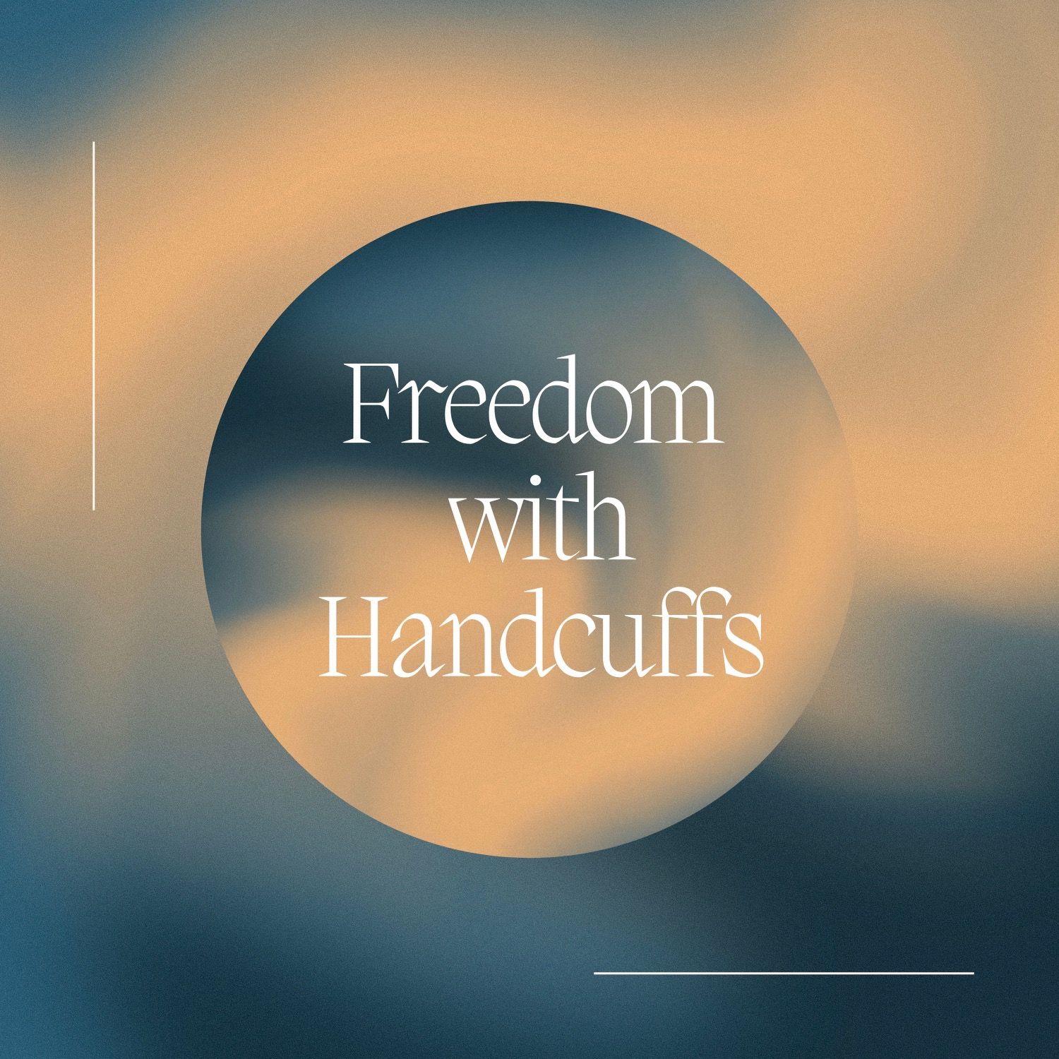 Freedom With Handcuffs