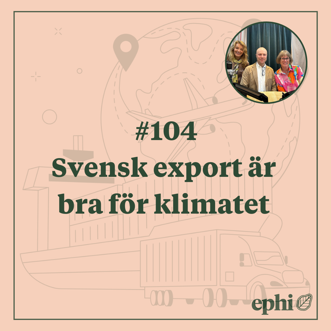 ⁣104. Svensk export är bra för klimatet