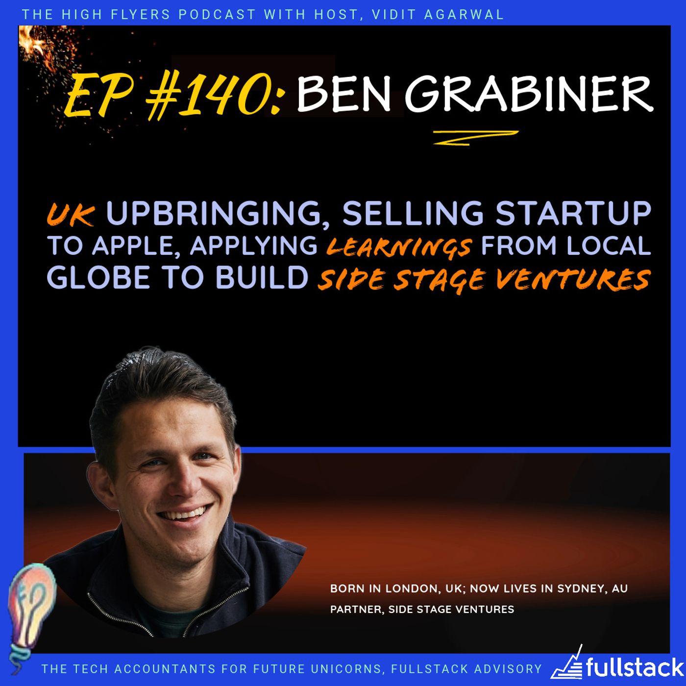 #140 Ben Grabiner: UK upbringing, selling startup to Apple, applying learnings from LocalGlobe to build Side Stage Ventures