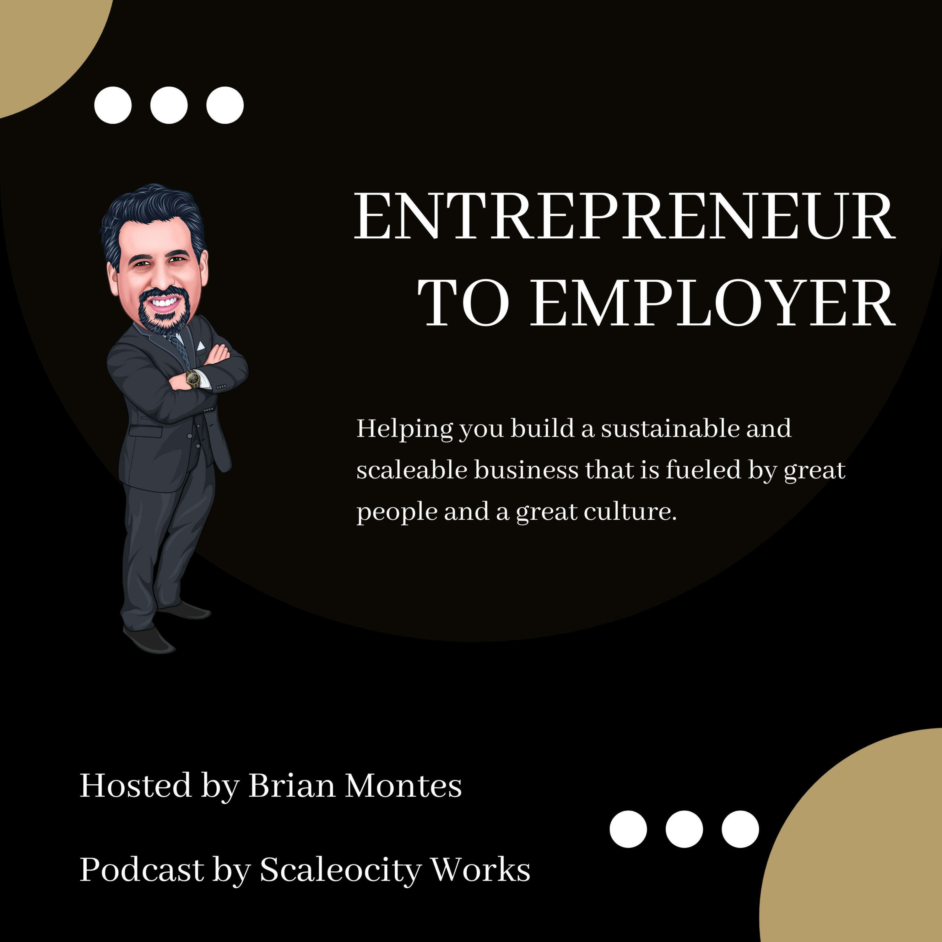 Entrepreneur to Employer - Hiring Employee # 1 & Beyond 