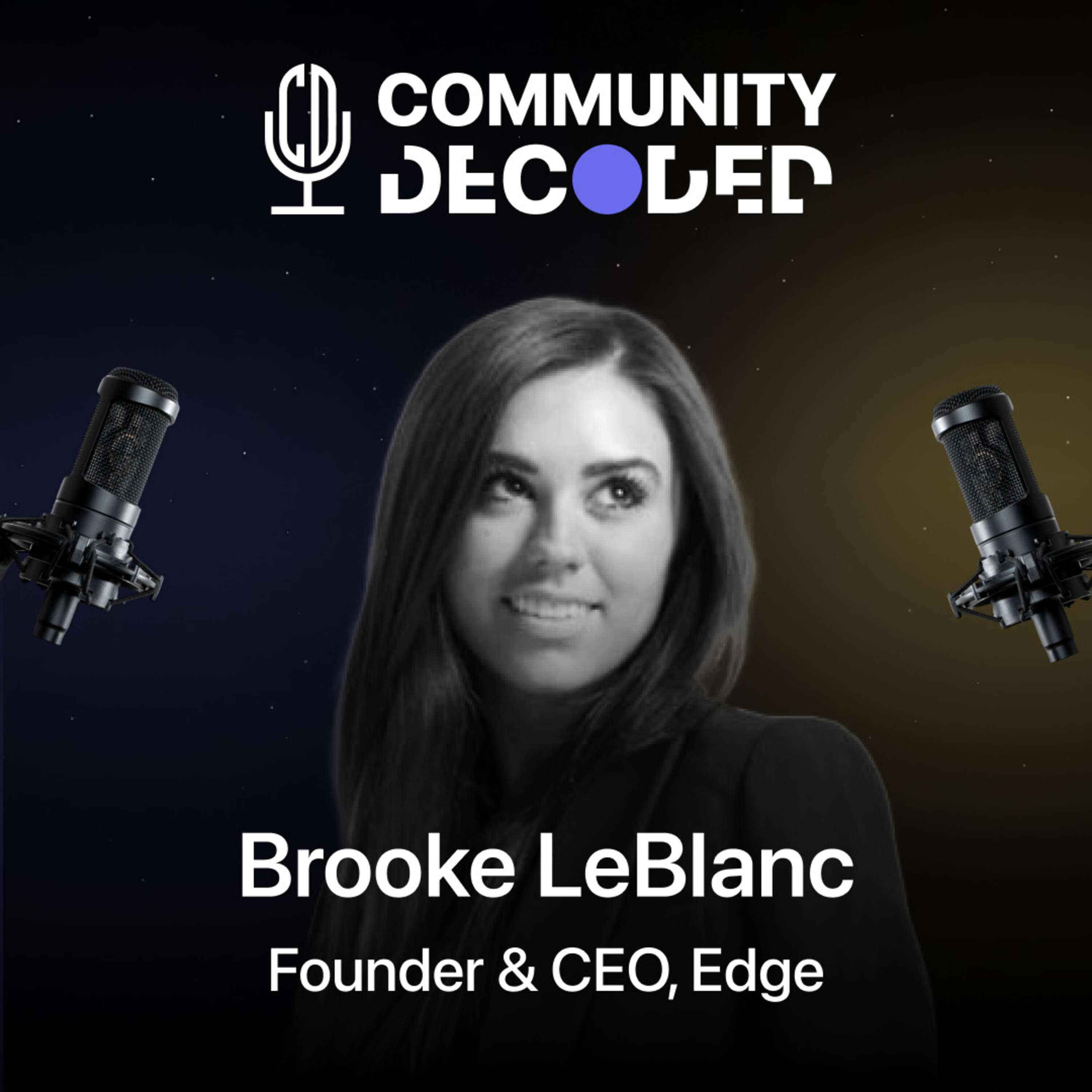 Brooke LeBlanc - Learn how to build a community with a greater/common mission!