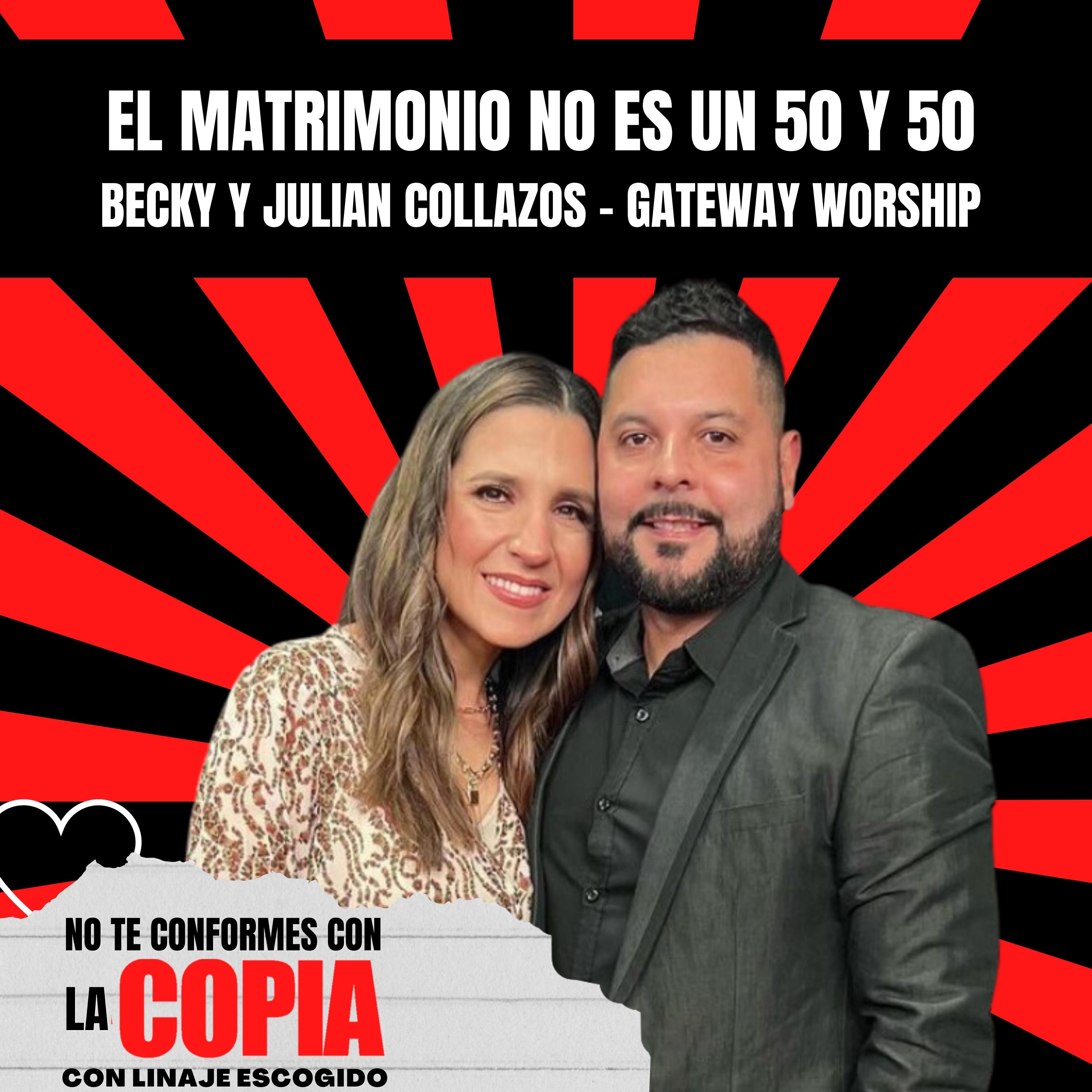 EL MATRIMONIO NO ES UN 50 Y 50- BECKY Y JULIAN COLLAZOS